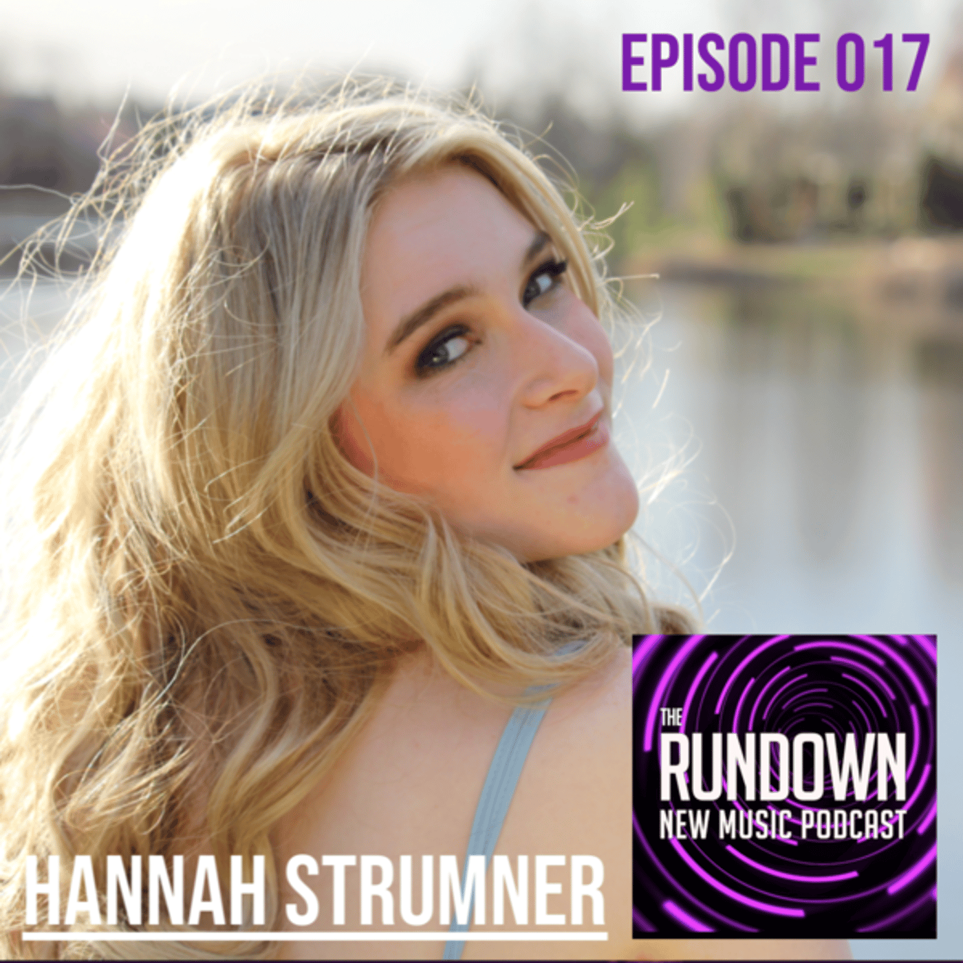 Episode 017 | Interview with Hannah Strumner