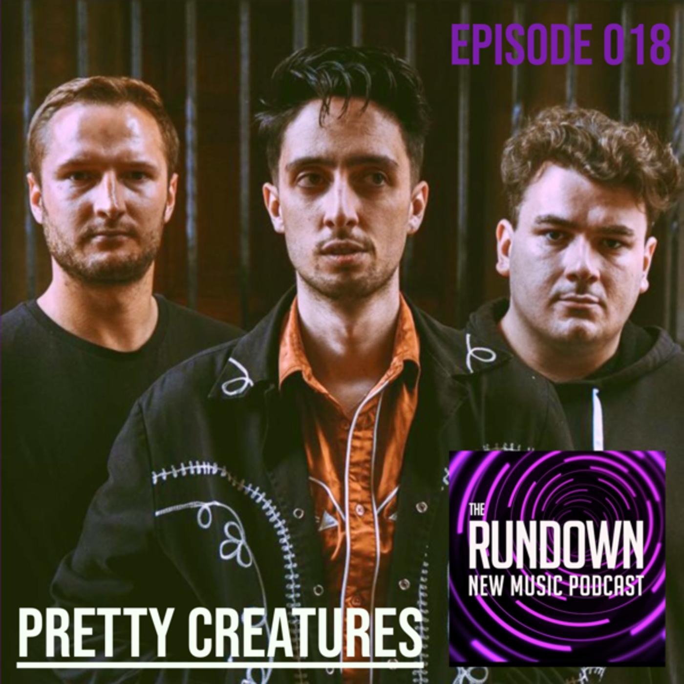 Episode 018 | Interview with Pretty Creatures