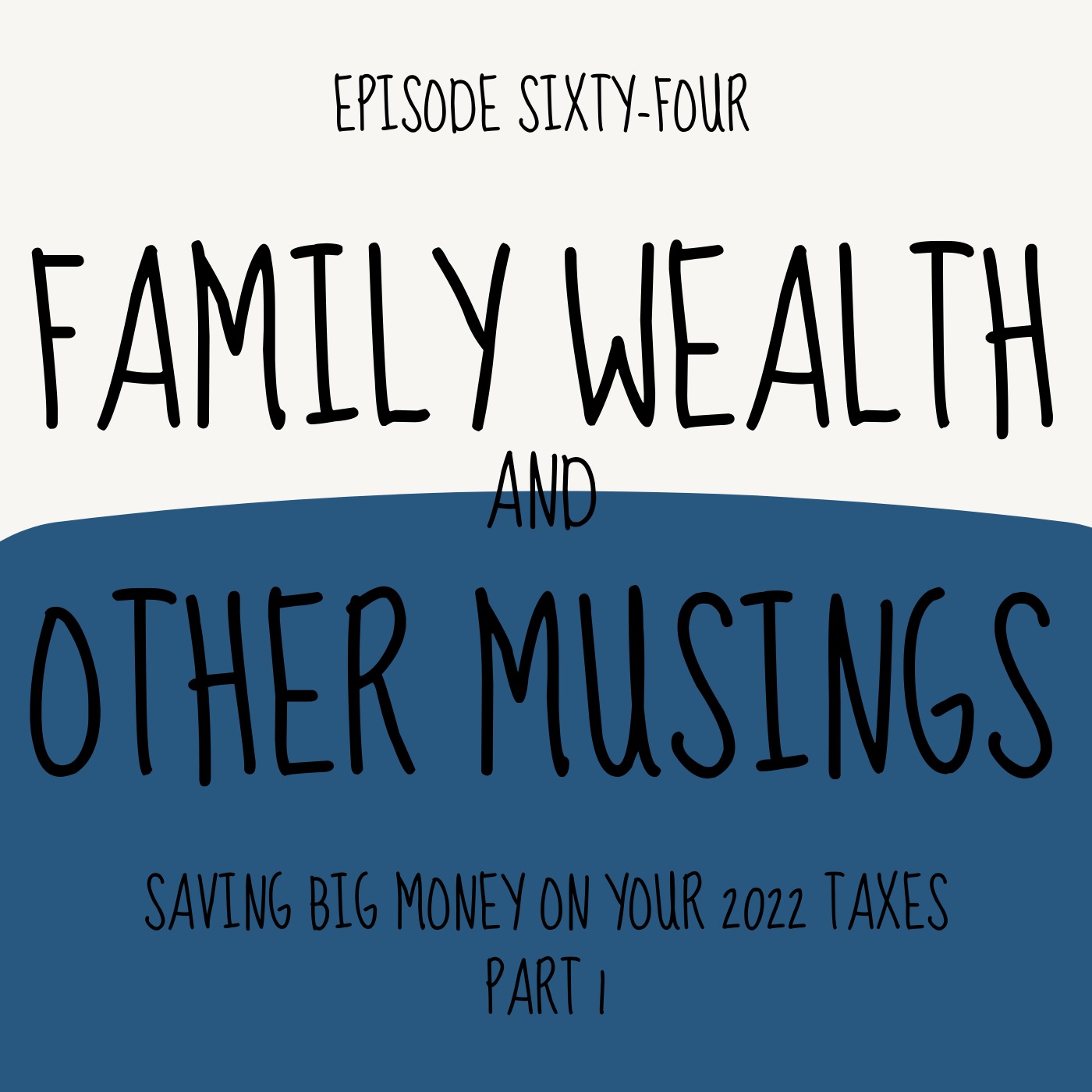 Family Wealth and Other Musings