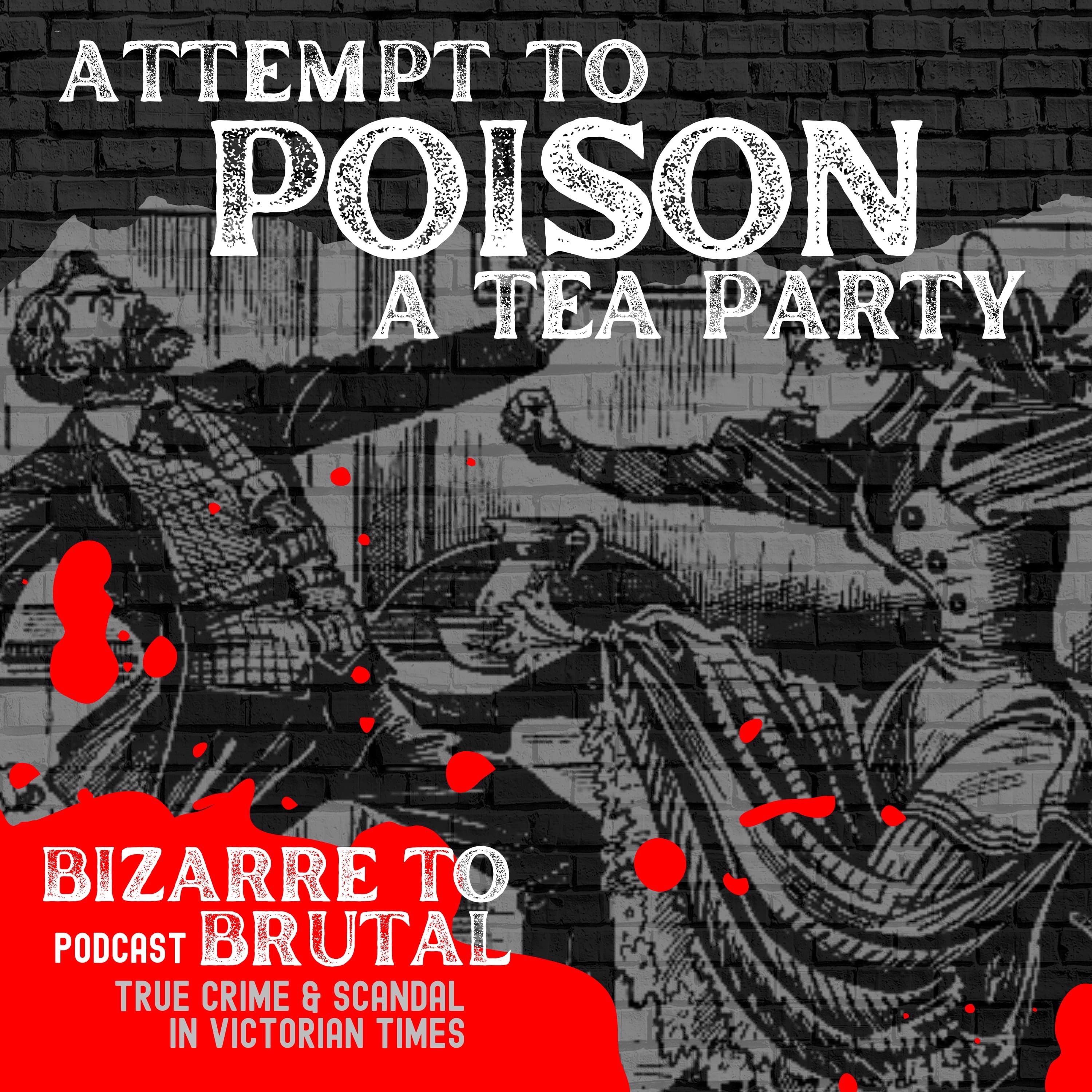 Attempt to Poison a Tea Party