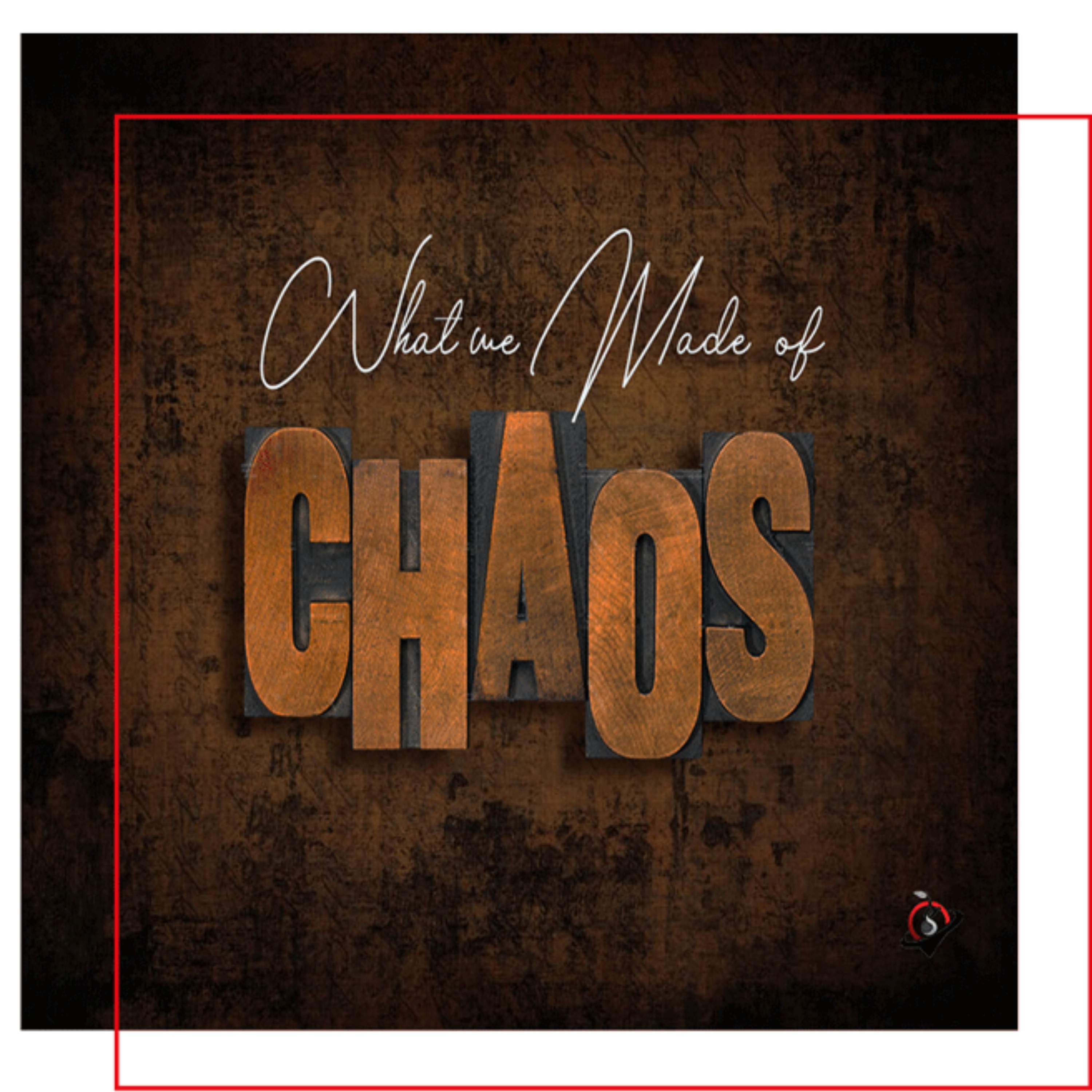 What We Made of Chaos