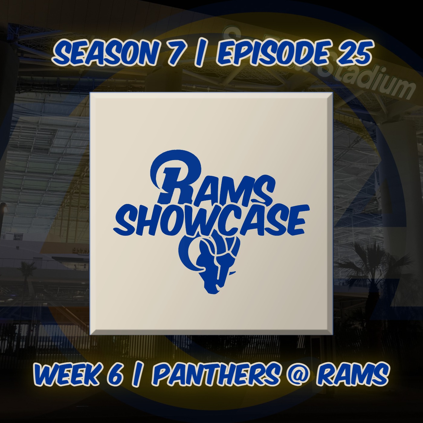Rams Showcase | Week 6 - Carolina Panthers @ LA Rams | FULL PODCAST