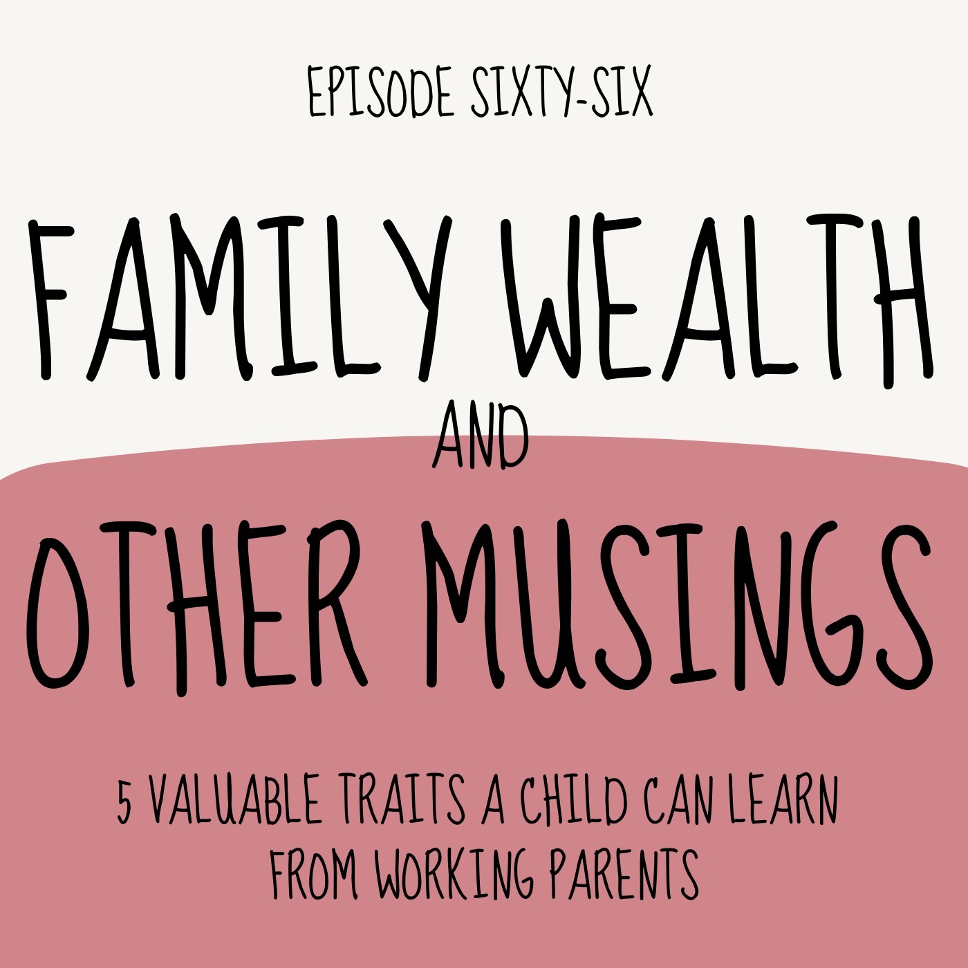 Family Wealth and Other Musings