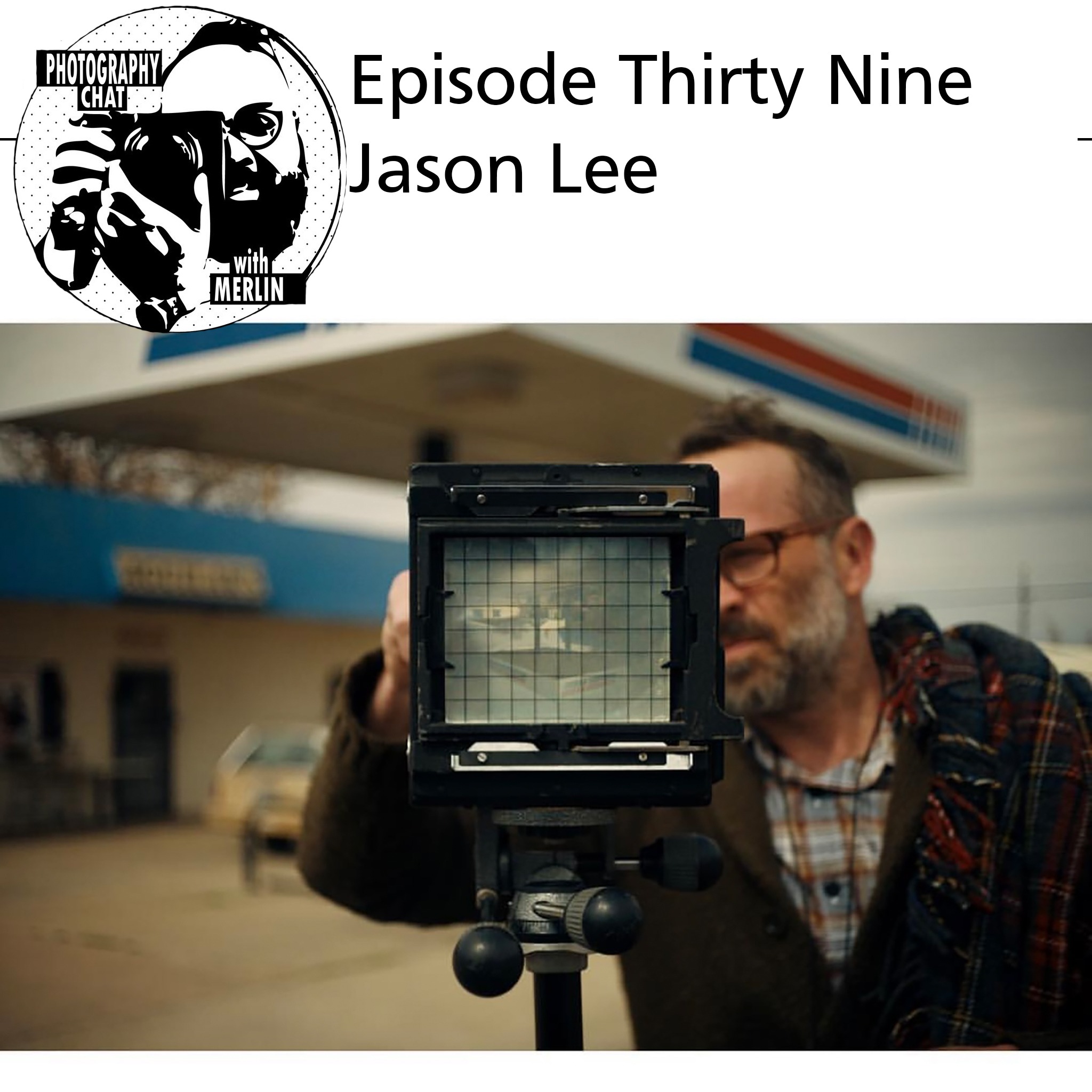 Photography Chat s.3 ep.39 Jason Lee