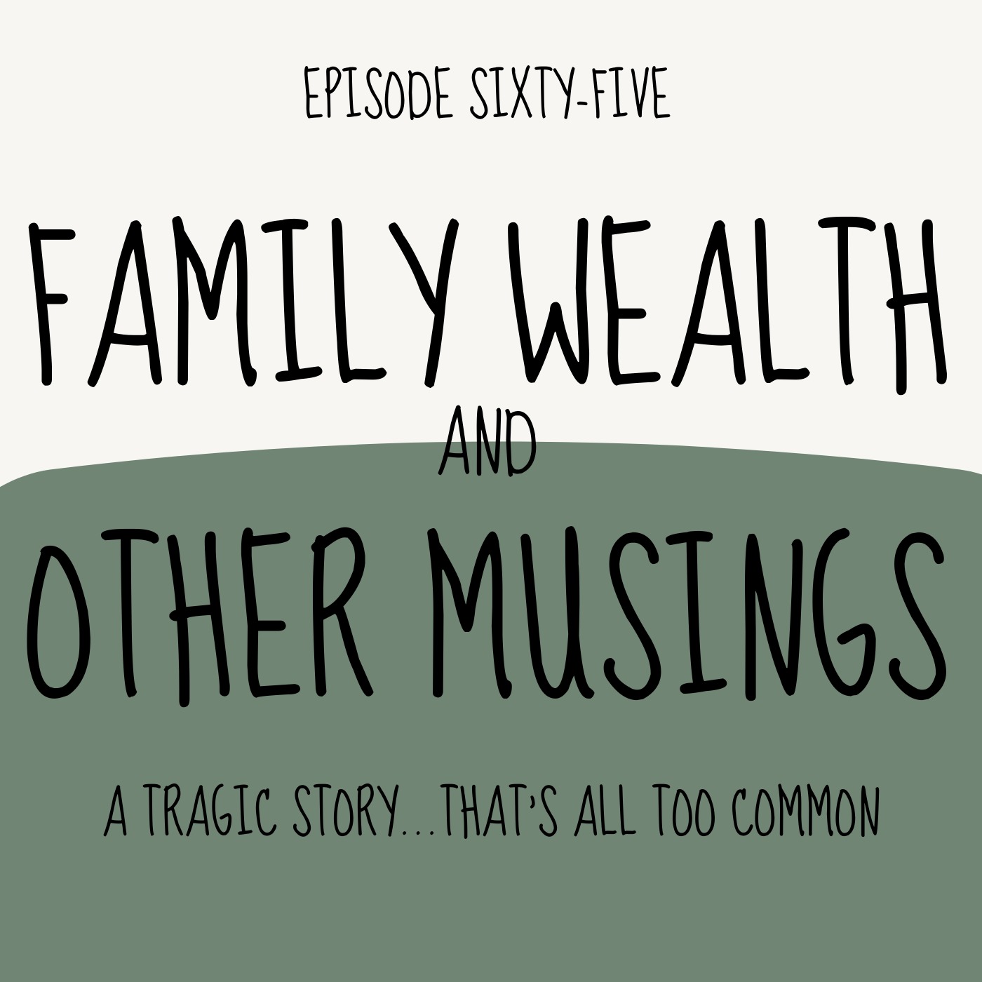 Family Wealth and Other Musings