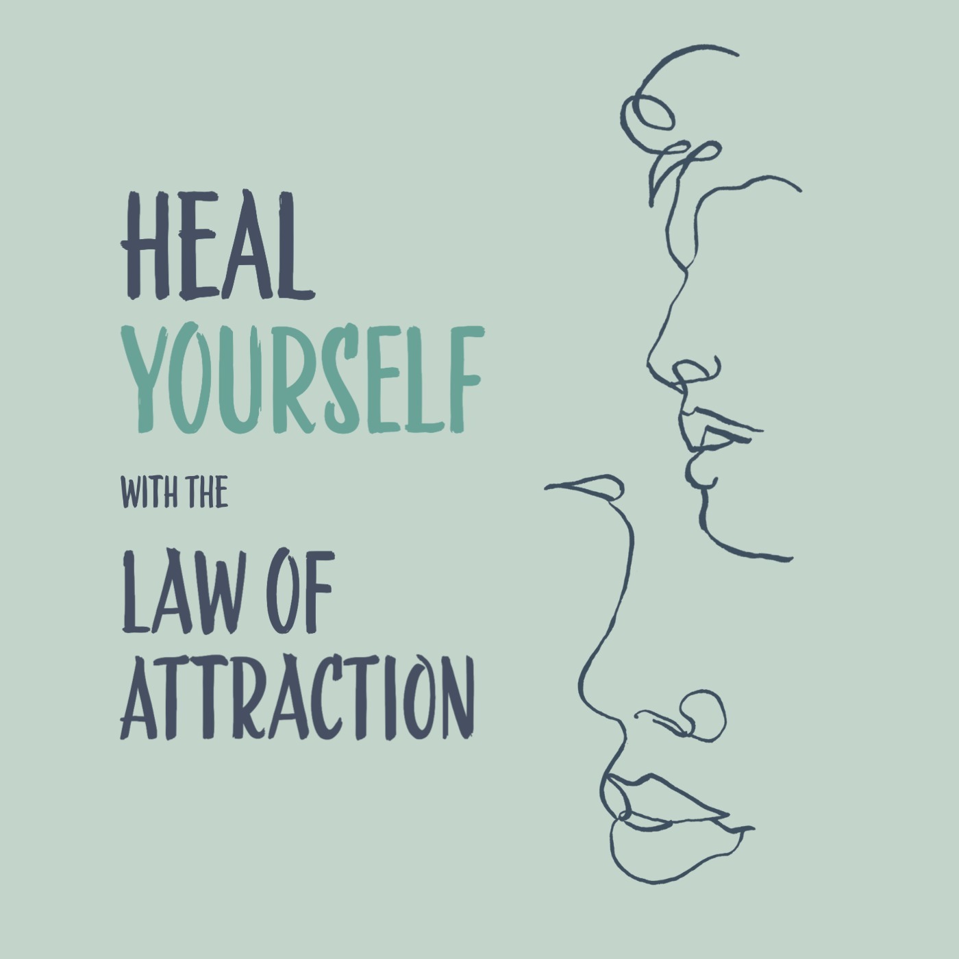 Heal Yourself with the Law of Attraction