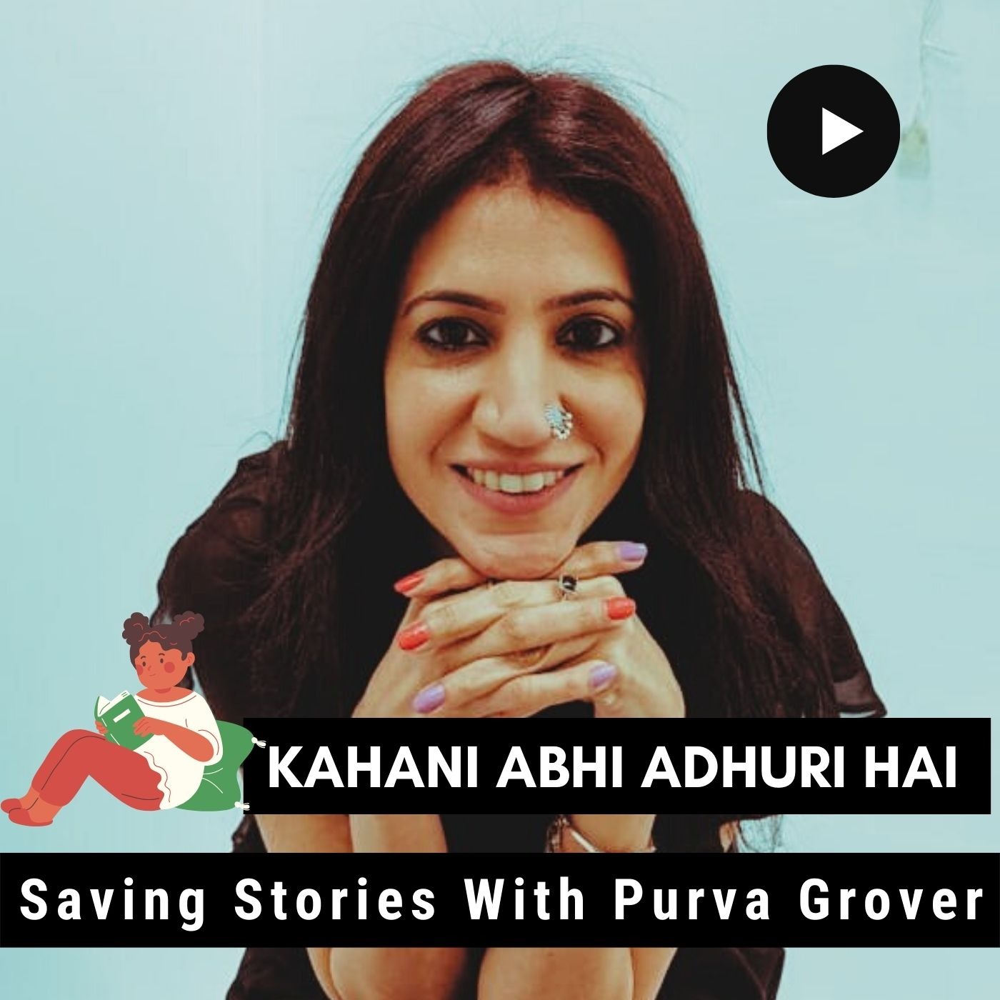 Saving Stories With Purva Grover