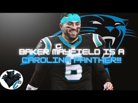 BAKER MAYFIELD IS A CAROLINA PANTHER!!!