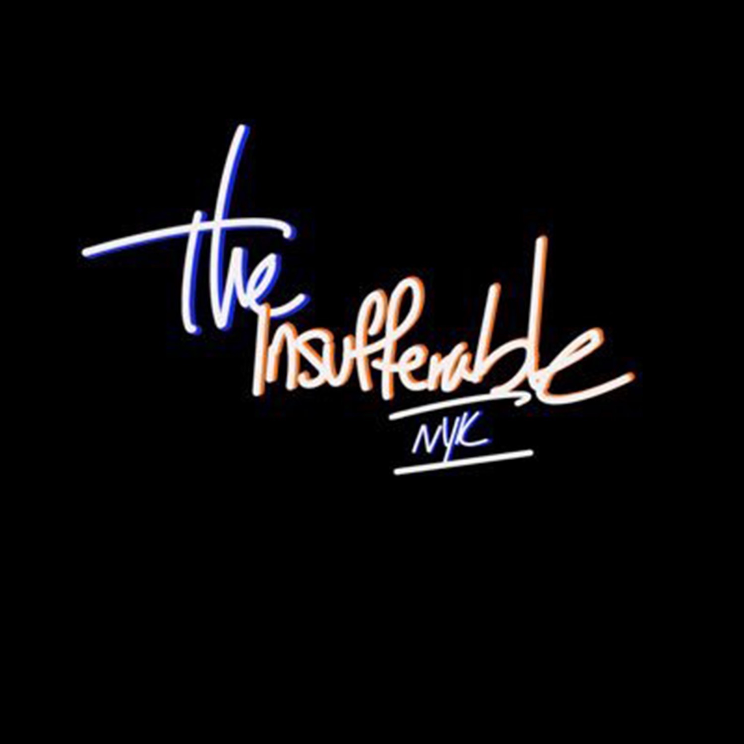 NYK Insufferable