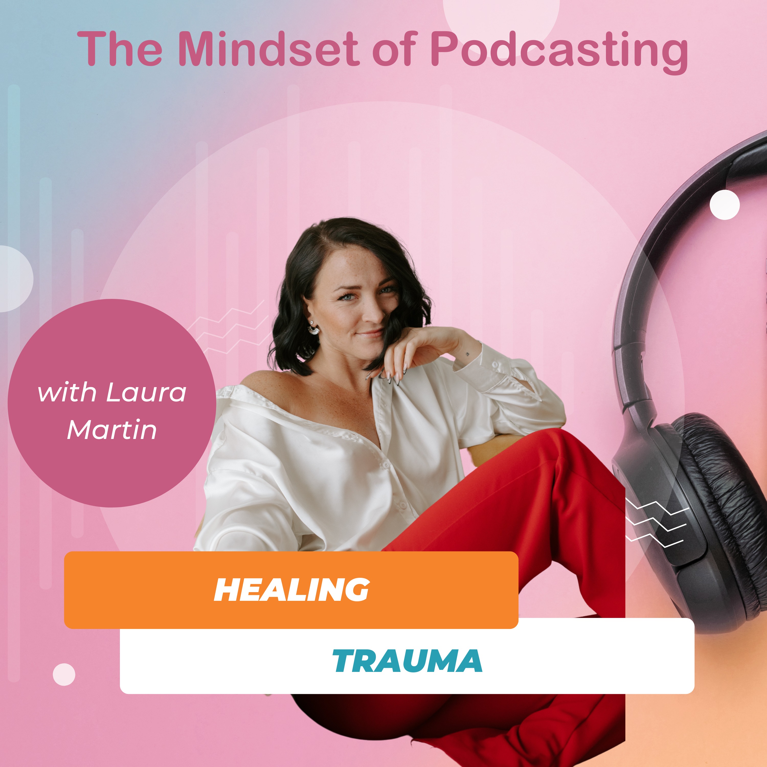 Healing Trauma with Laura Martin Image