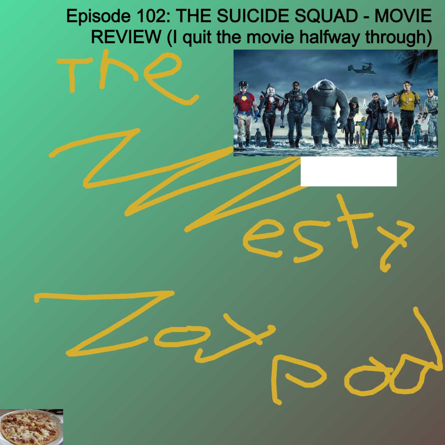 THE SUICIDE SQUAD - MOVIE REVIEW (I quit the movie halfway through) episode artwork