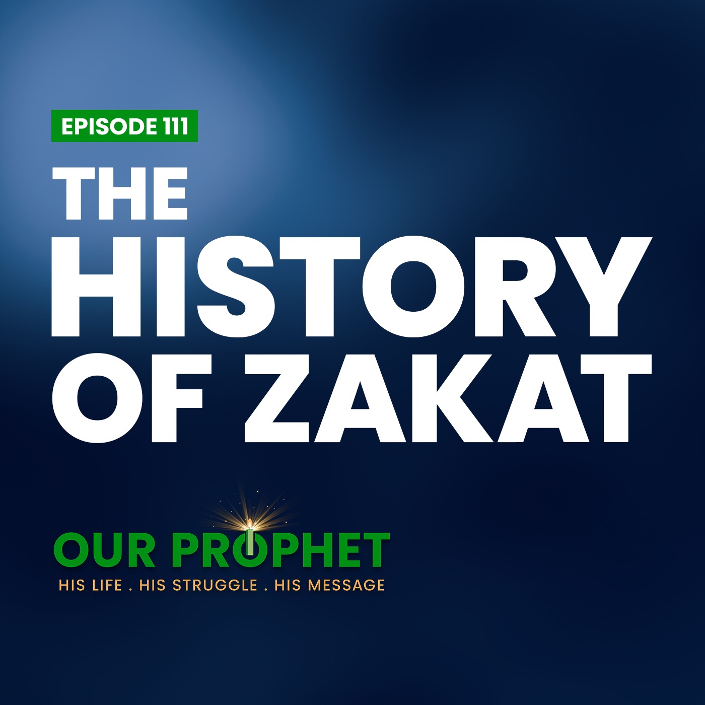 Ep 111: Was Zakat Obligated In Mecca or Medina? | #OurProphet episode artwork