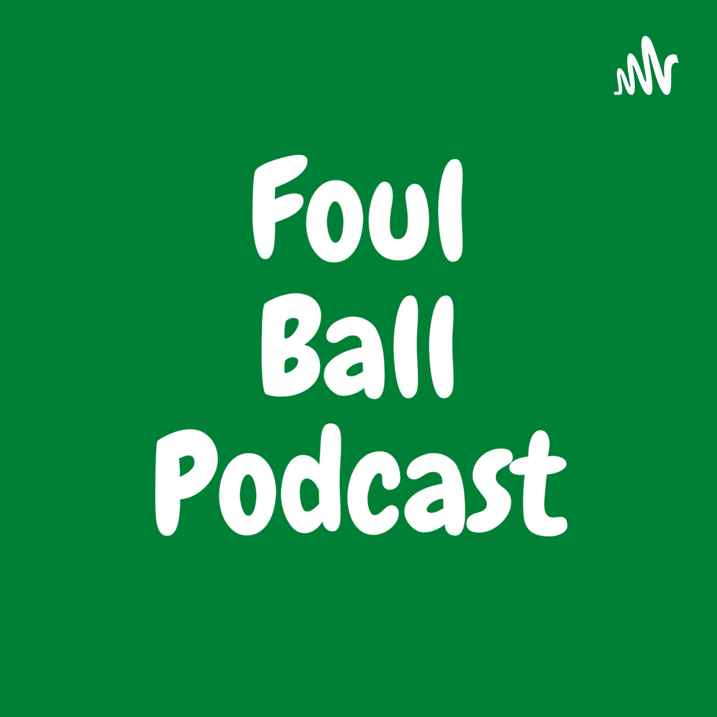 Foul Ball Podcast