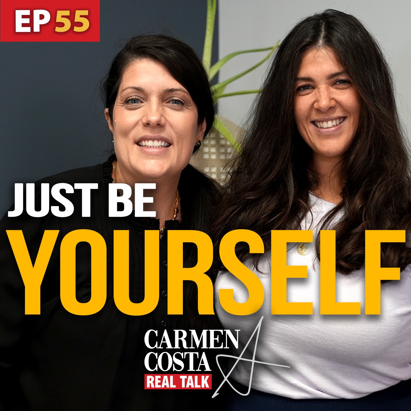 Just be YOURSELF - Ep.55 episode artwork