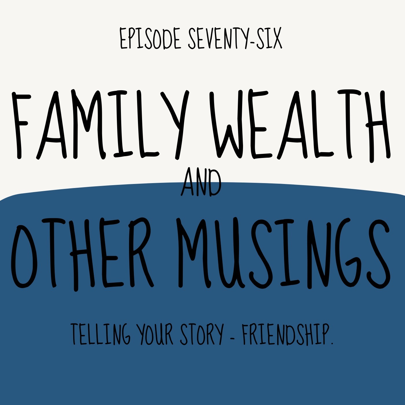 Family Wealth and Other Musings