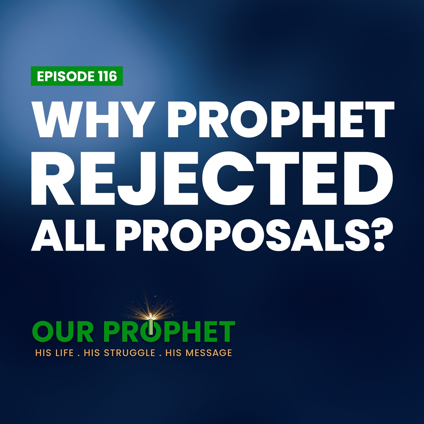 Ep 116: Marriage of Lady Fatima: Prophet Turns Down Abu Bakr & Umar | #OurProphet episode artwork