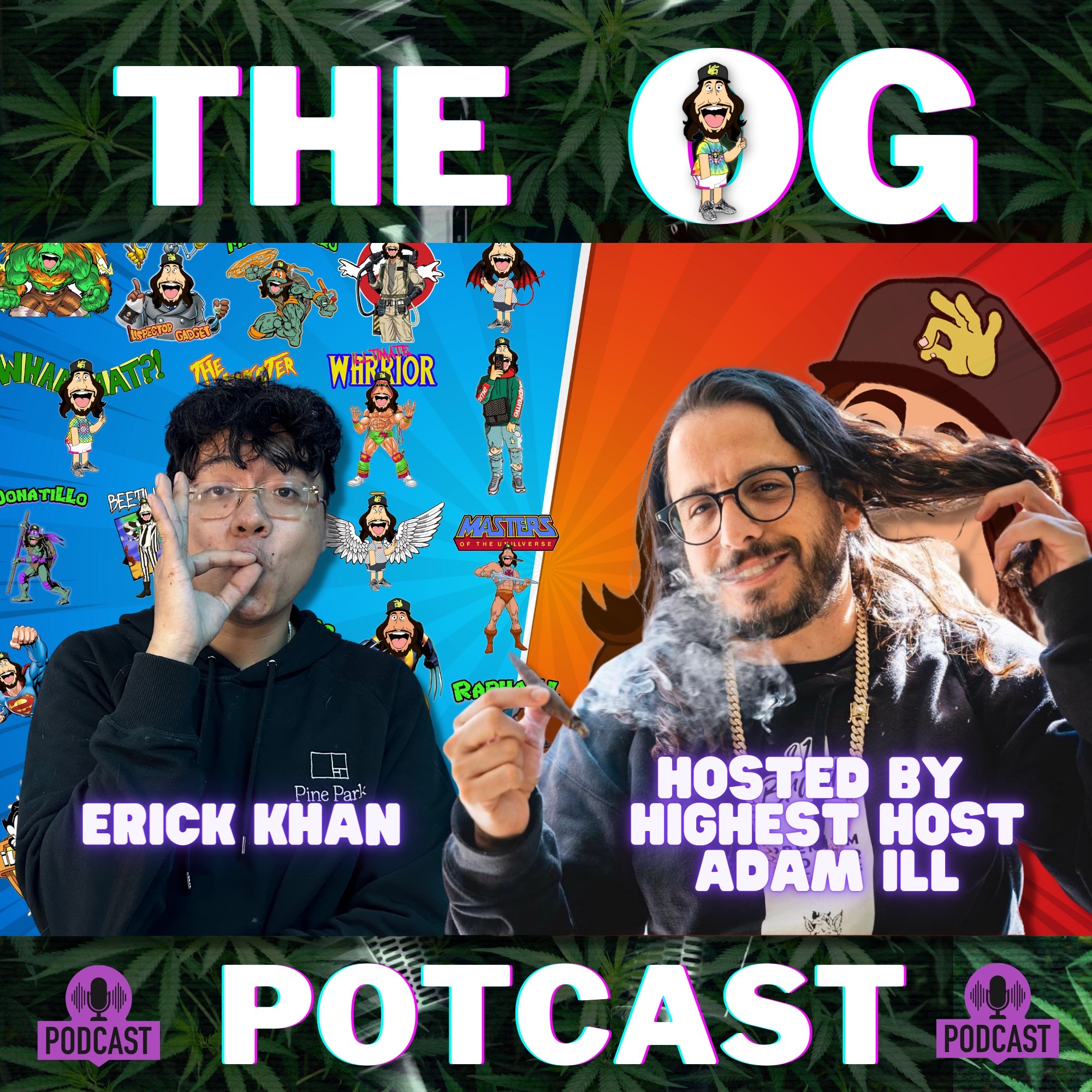Getting High With Show Potcast hosted by Adam Ill
