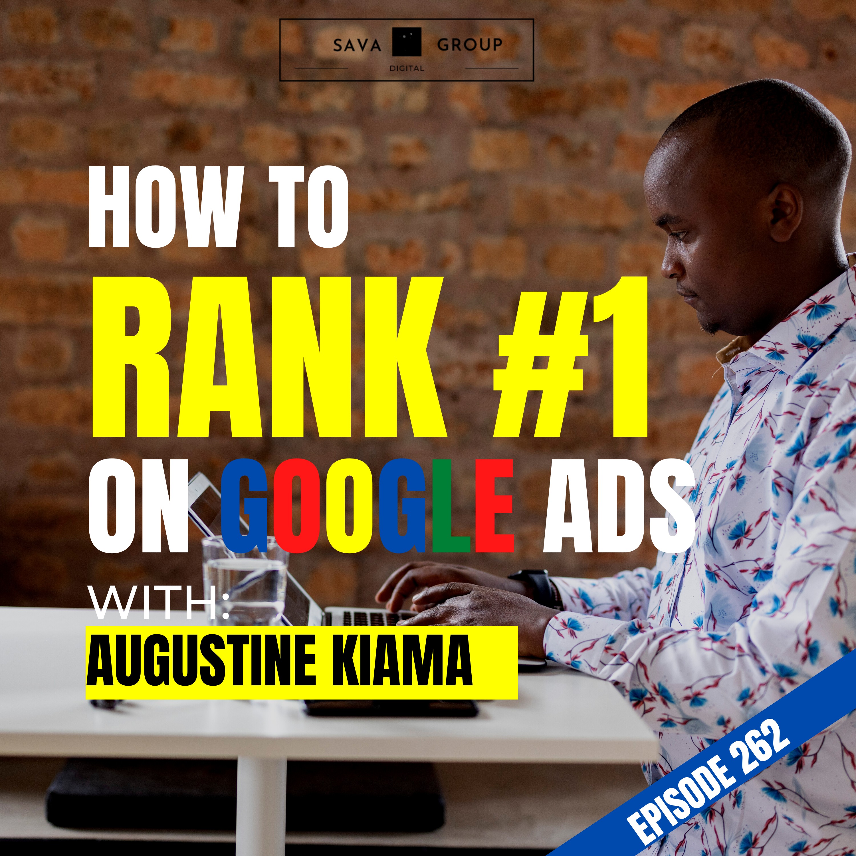 EP 262 : How to Rank your Search Ads #1 on Google | Google Ads
