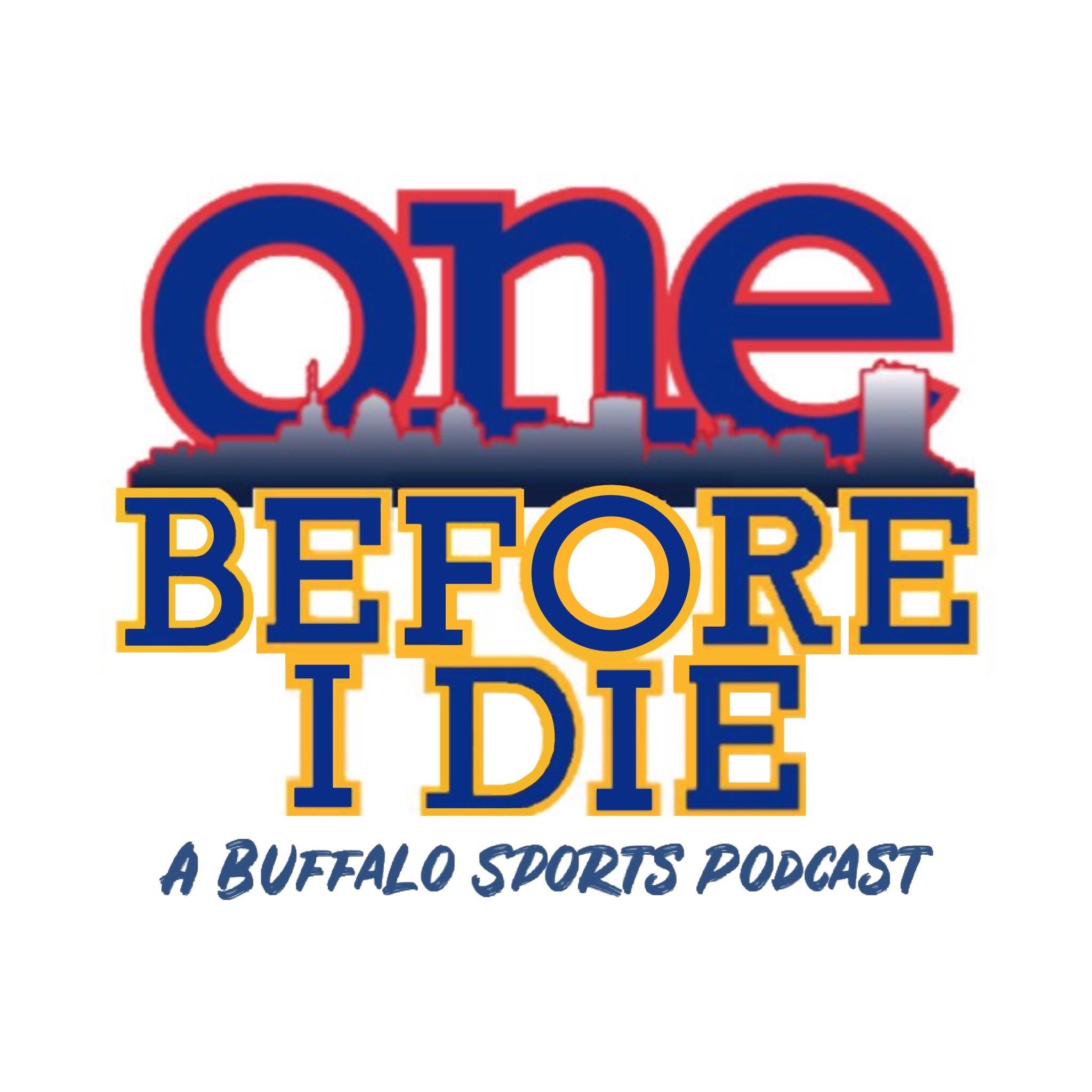One Before I Die Podcast - Week 4 @ Baltimore, Sabres initial lineup revealed episode artwork