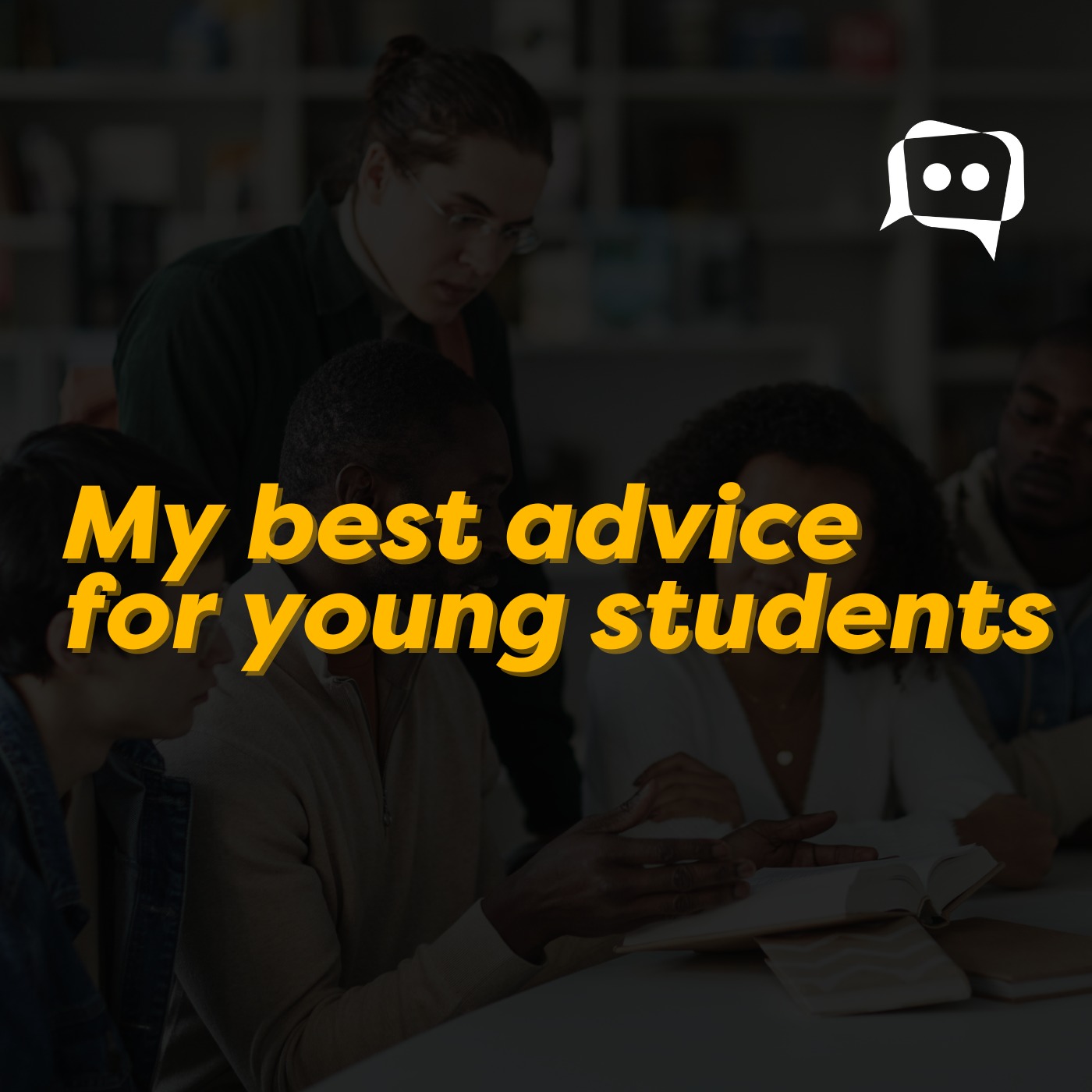 My best advice for young students episode artwork