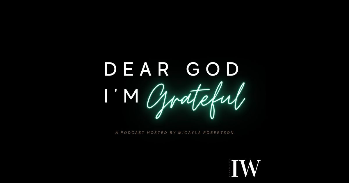 Dear God I'm Grateful Podcast