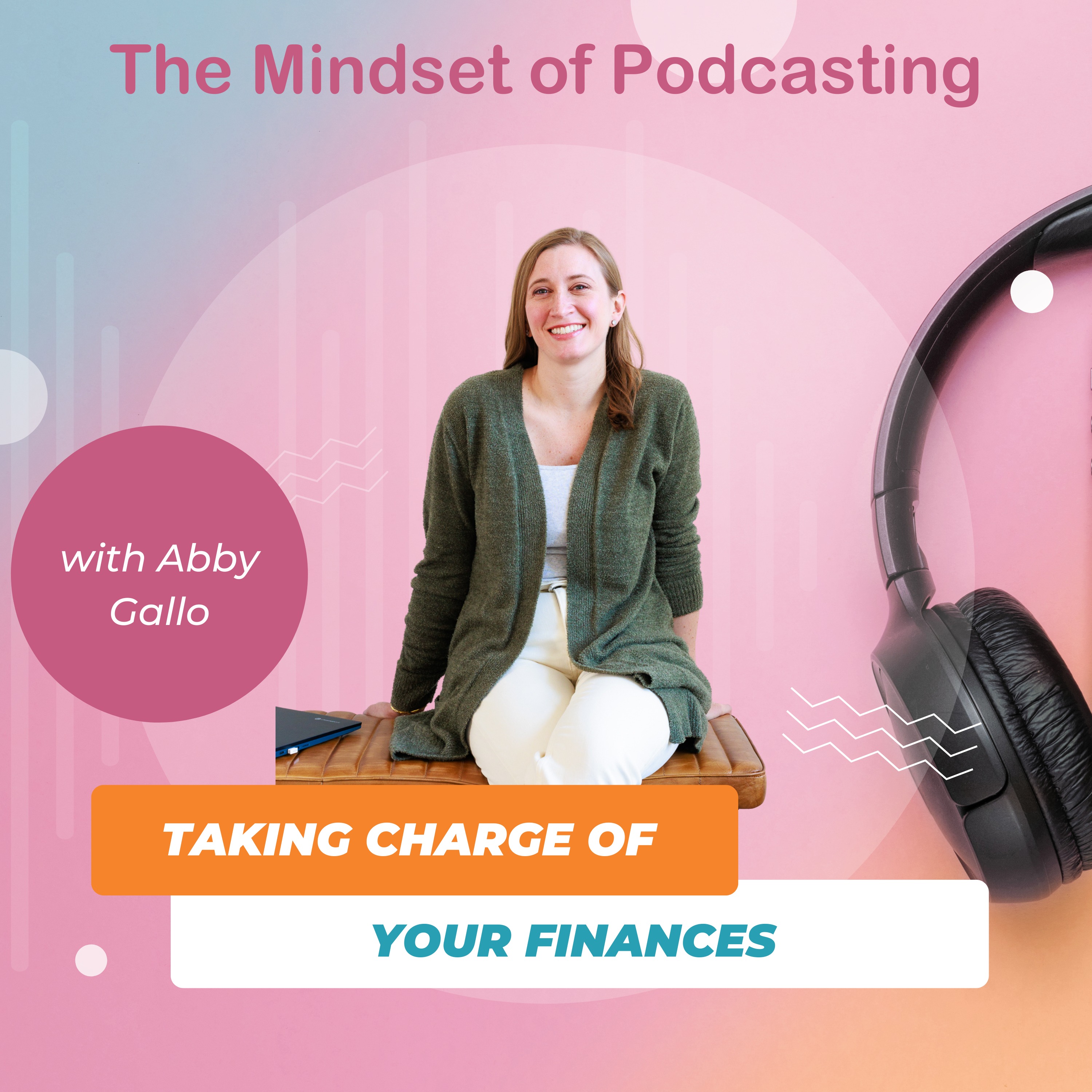 Taking Charge of your Finances with Abby Gallo Image