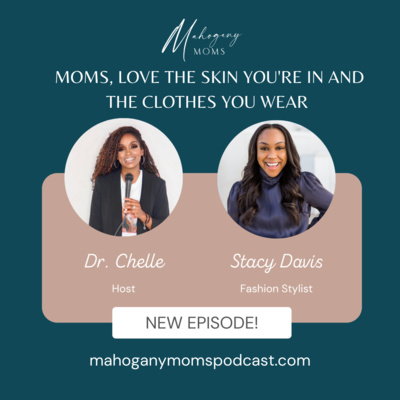 Moms, Love the Skin Your In & the Clothes You Wear!