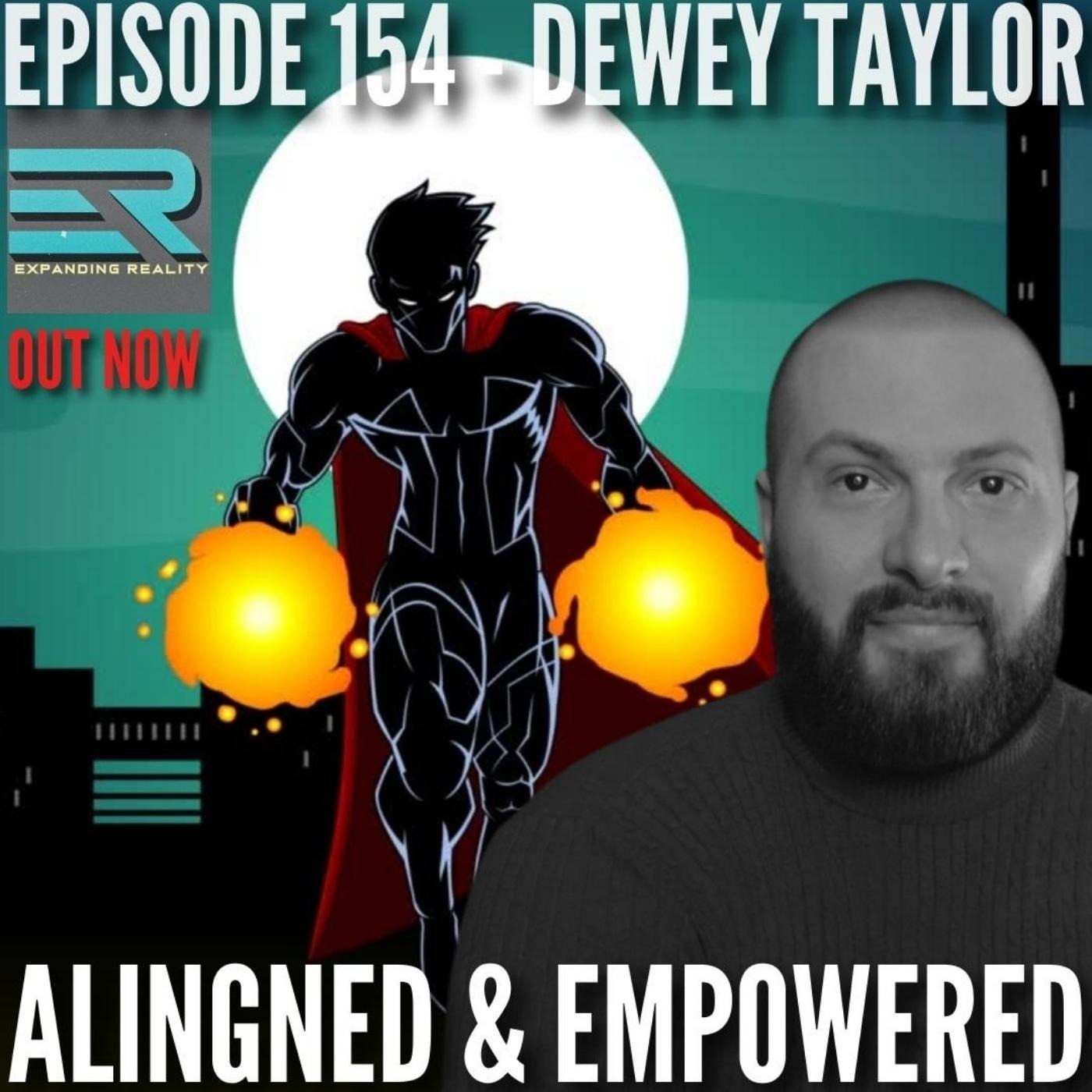 154 - Dewey Taylor - Aligned & Empowered - The Manifestors Guide