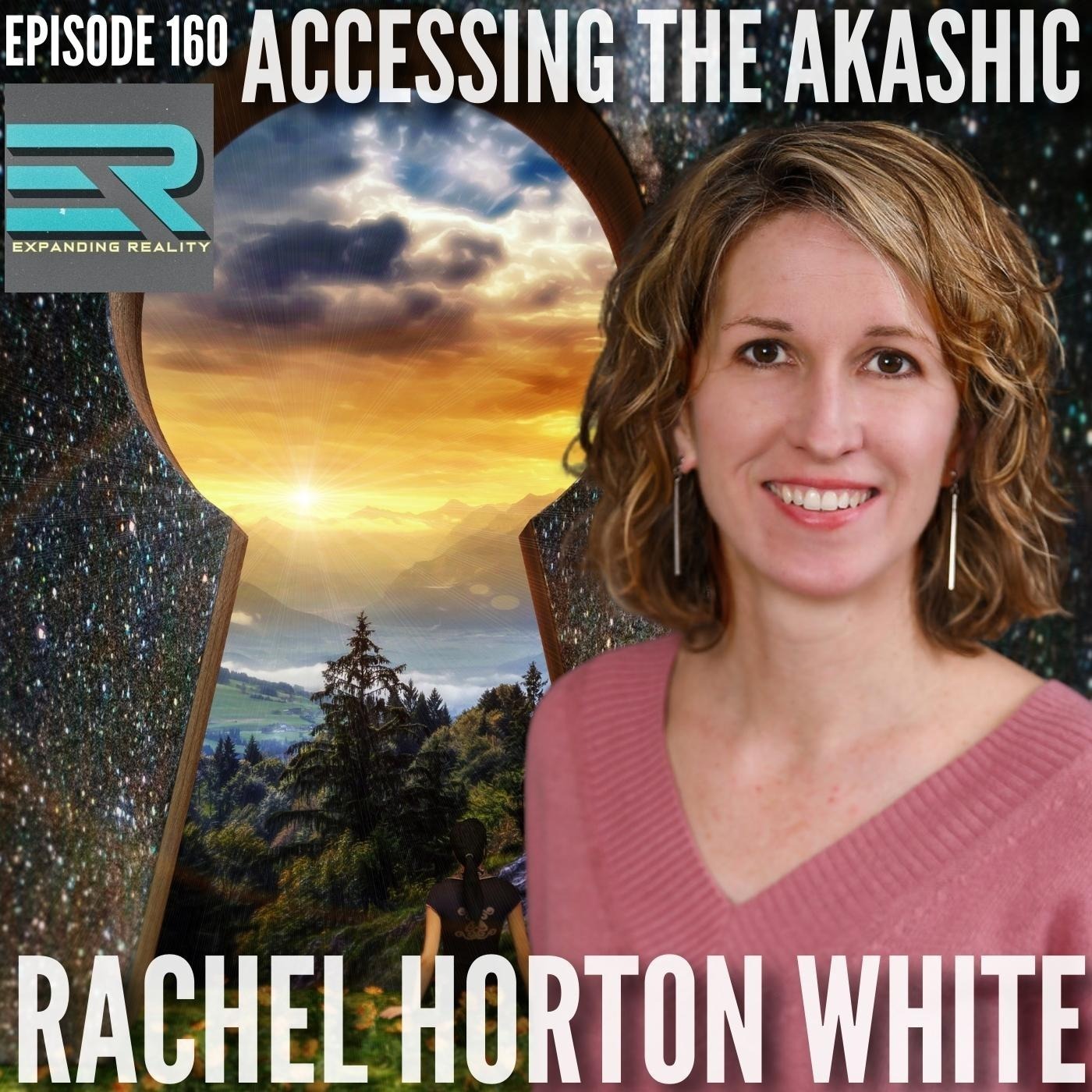 160 - Rachel Horton White - Accessing the Akashic