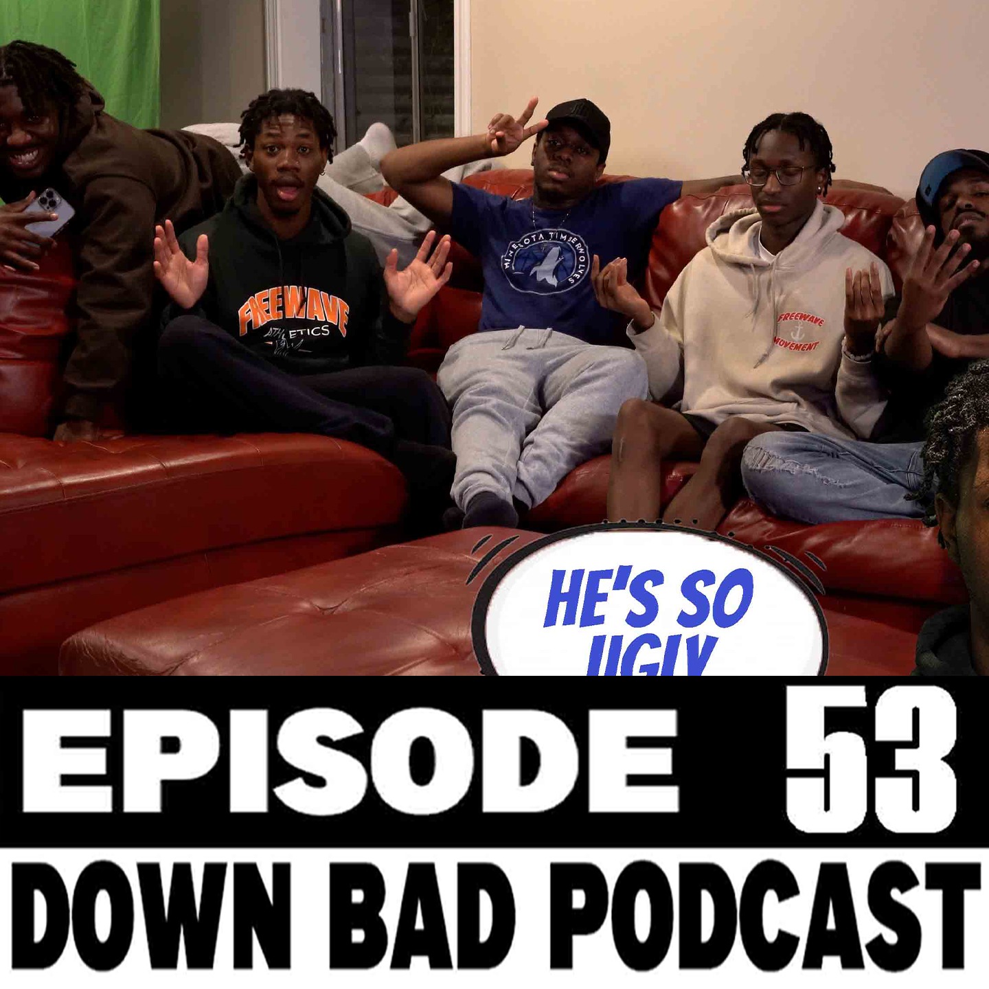 GROWING UP UGLY BUILDS CHARACTER | Down Bad Podcast Episode 53 episode artwork