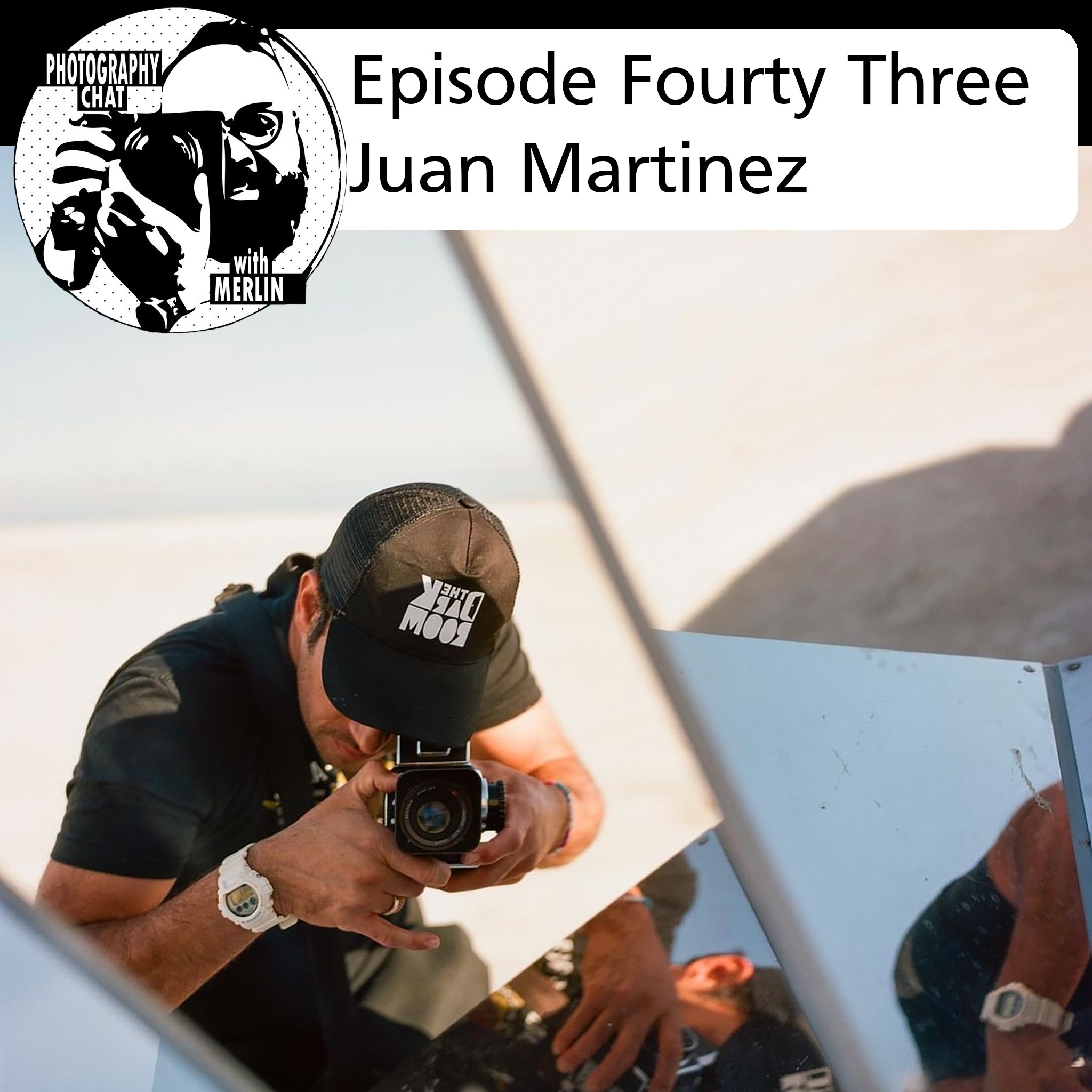 Photography Chat s.3 ep.43 Juan Martinez