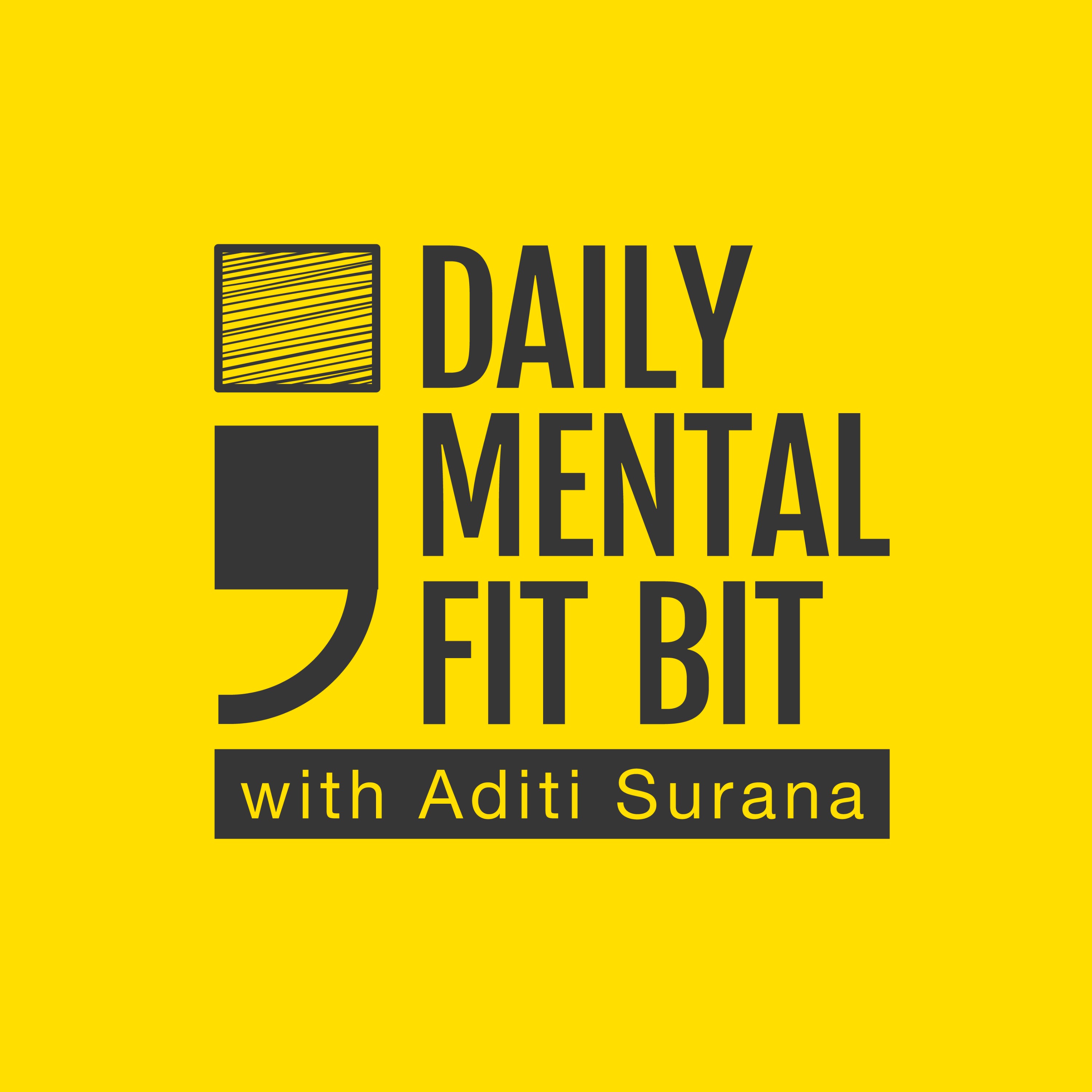 Daily Mental fit bit with Aditi Surana