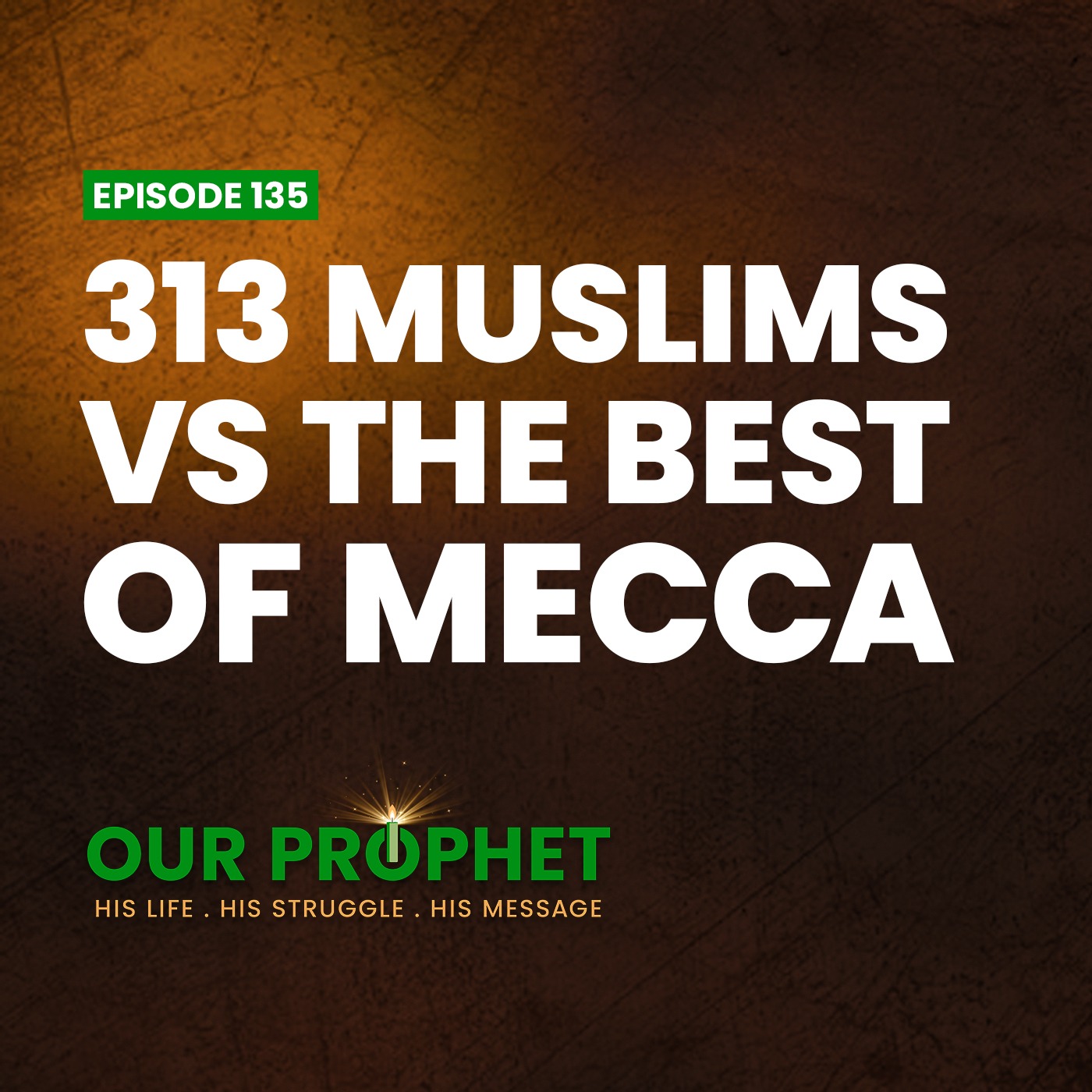 Ep 135: Before Badr: Prophet Mobilizes Muslims For Their First Battle | #OurProphet episode artwork