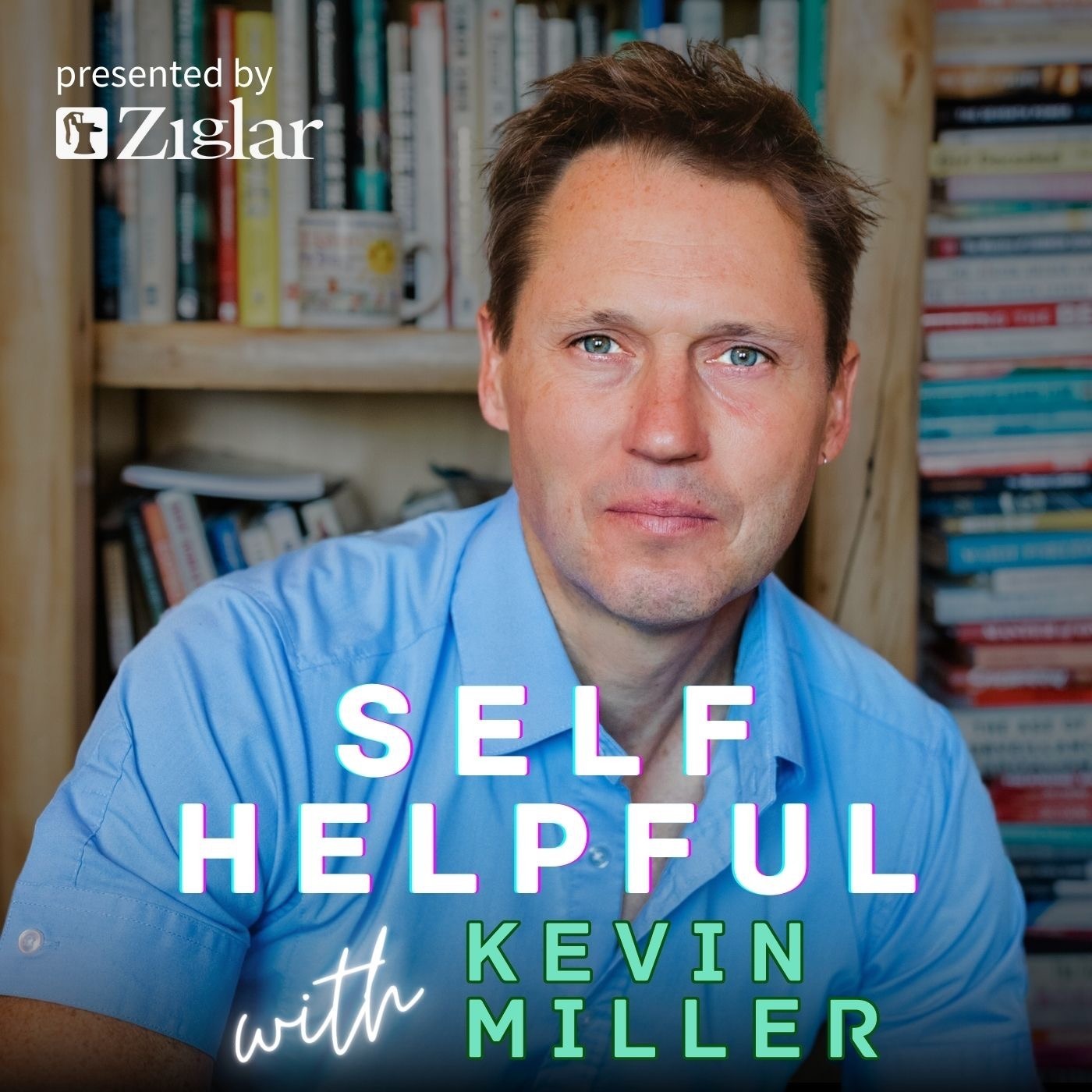 Self Helpful with Kevin Miller:Kevin Miller