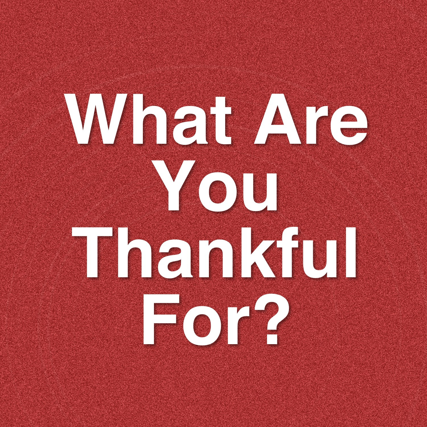 Nov 21   What Are You Thankful For? episode artwork