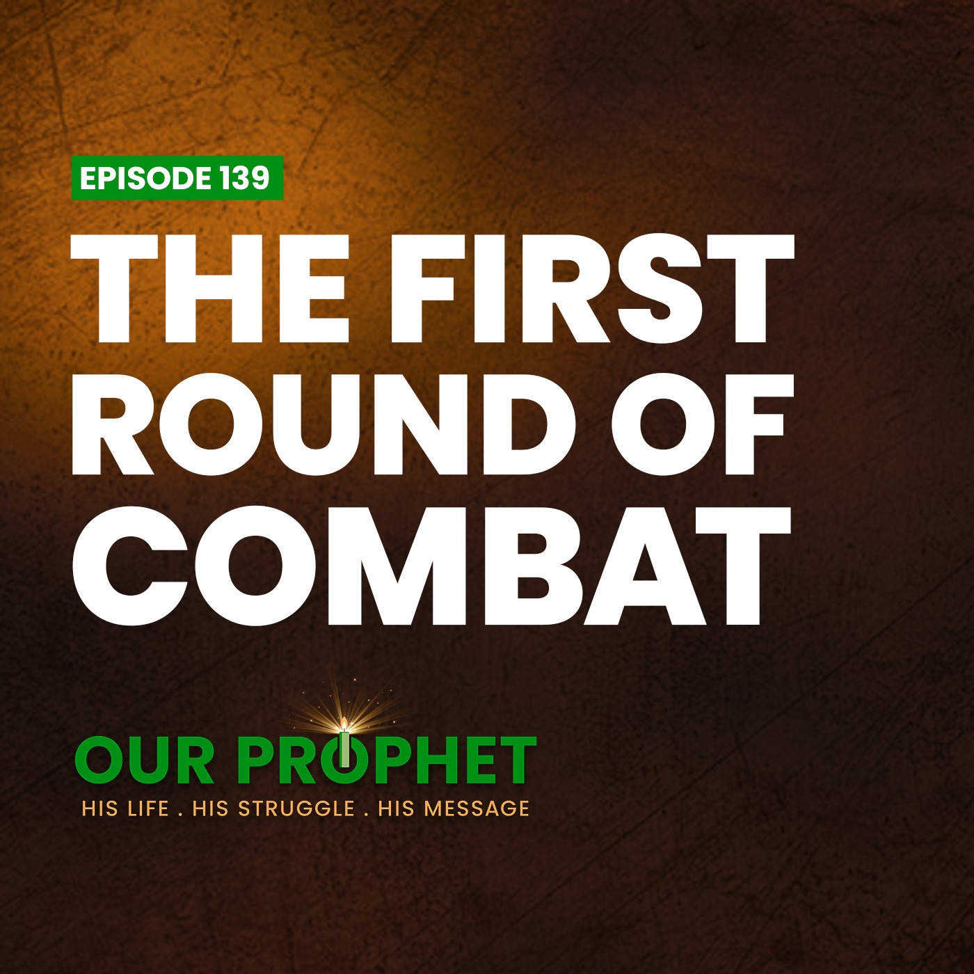 Ep 139: Battle of Badr: The First Round of Combat | #OurProphet episode artwork
