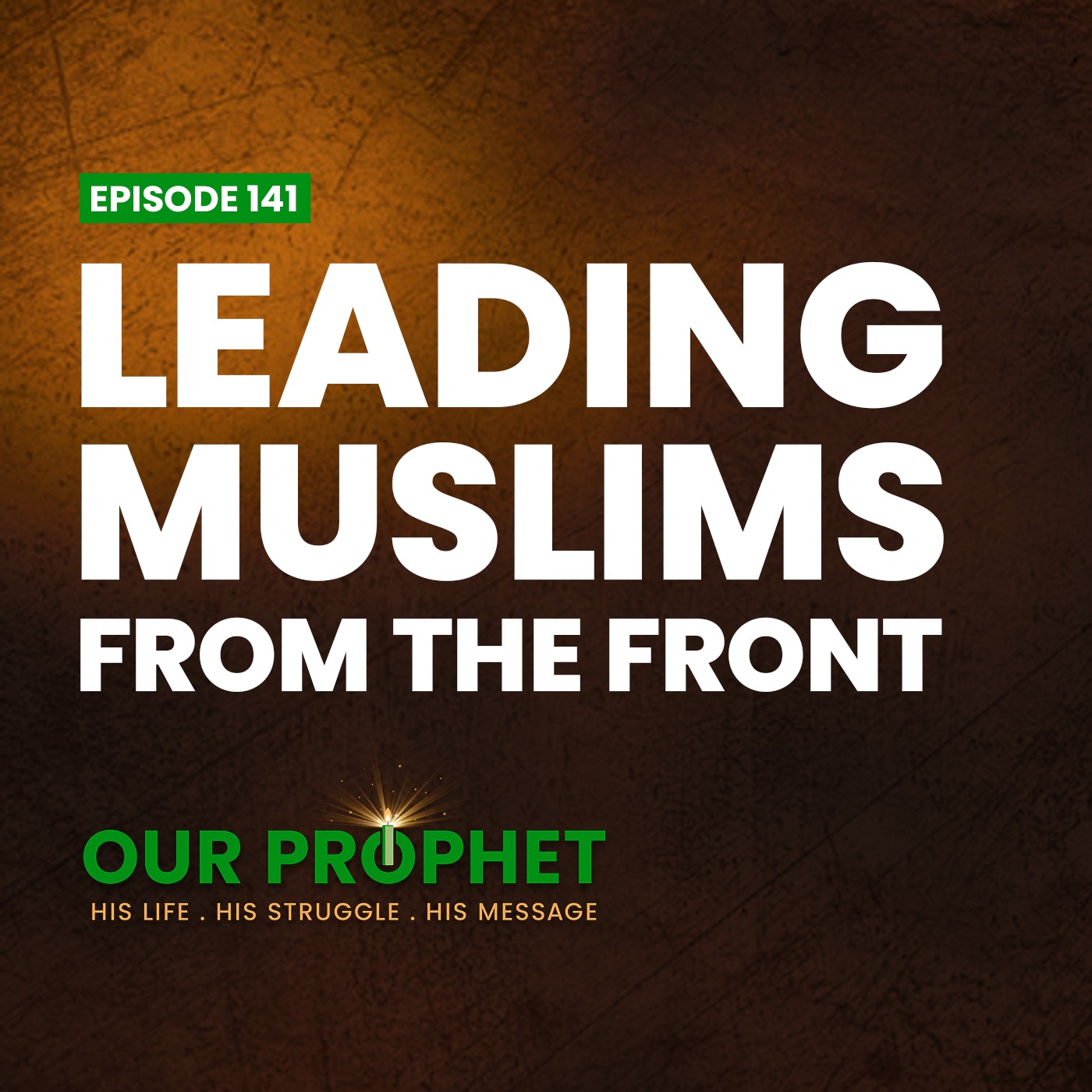 Ep 141: Battle of Badr: How the Prophet Led Muslims to the Victory | #OurProphet episode artwork