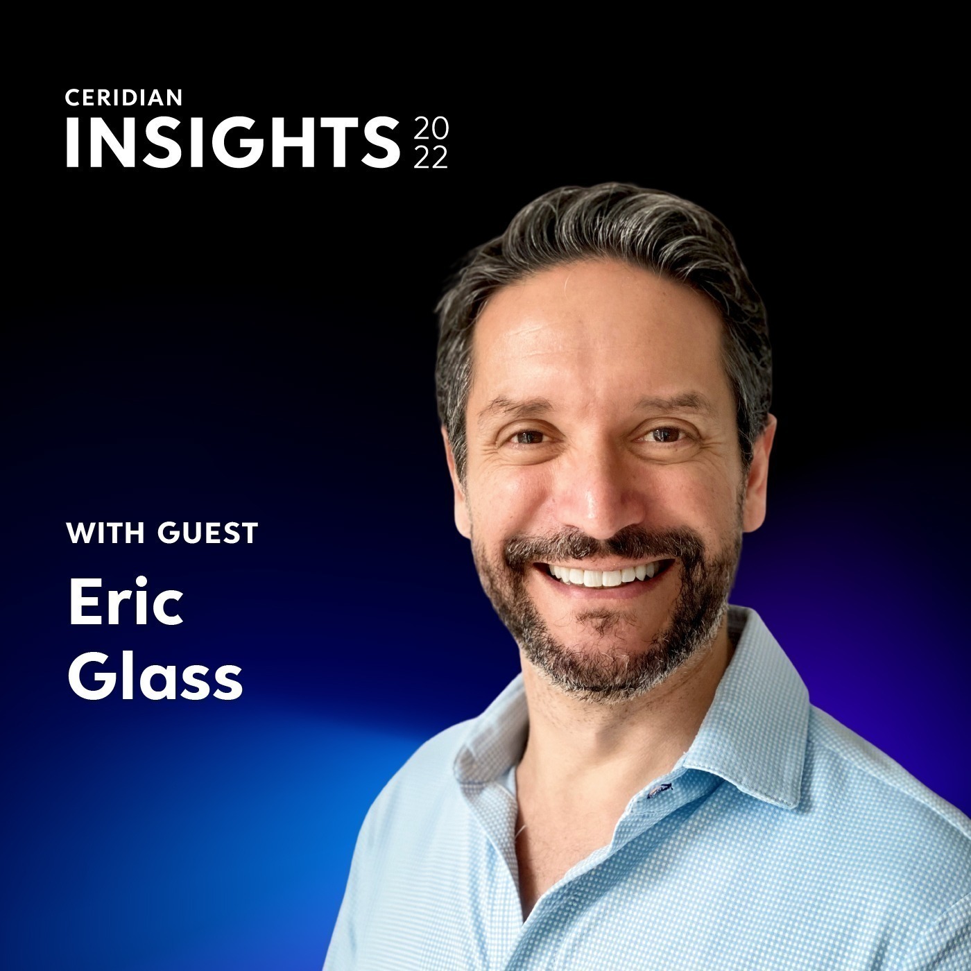 A Fast Paced Culture Shift with Eric Glass of Ceridian