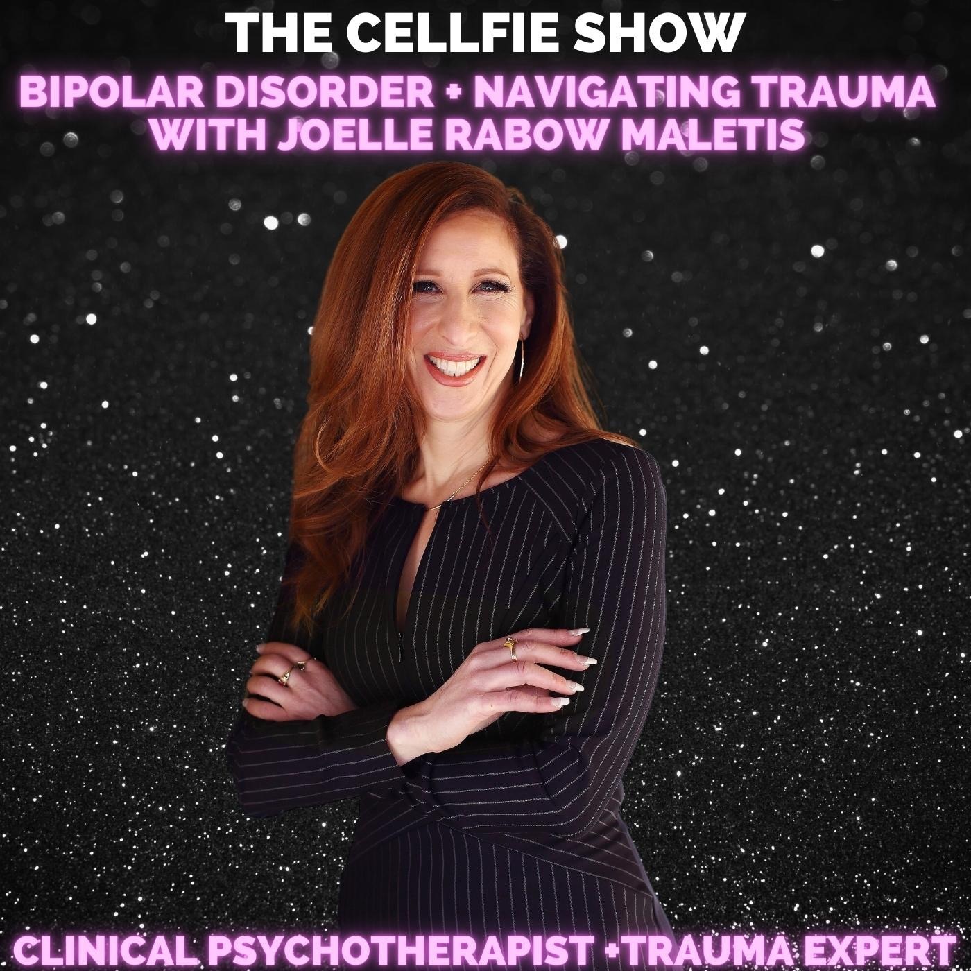 Deconstructing Bipolar Disorder + Navigating Trauma with Joelle Maletis. Clinical Psychotherapist, TED-Ed Speaker/ Trauma Expert
