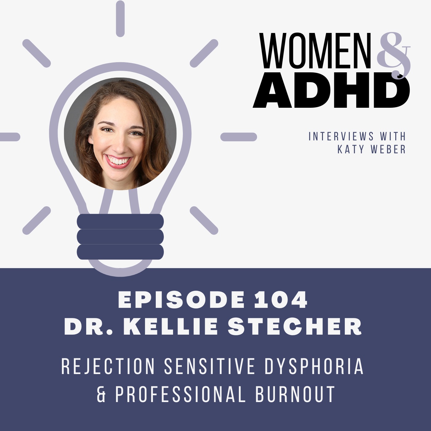 Dr. Kellie Stecher: Rejection sensitive dysphoria & professional burnout
