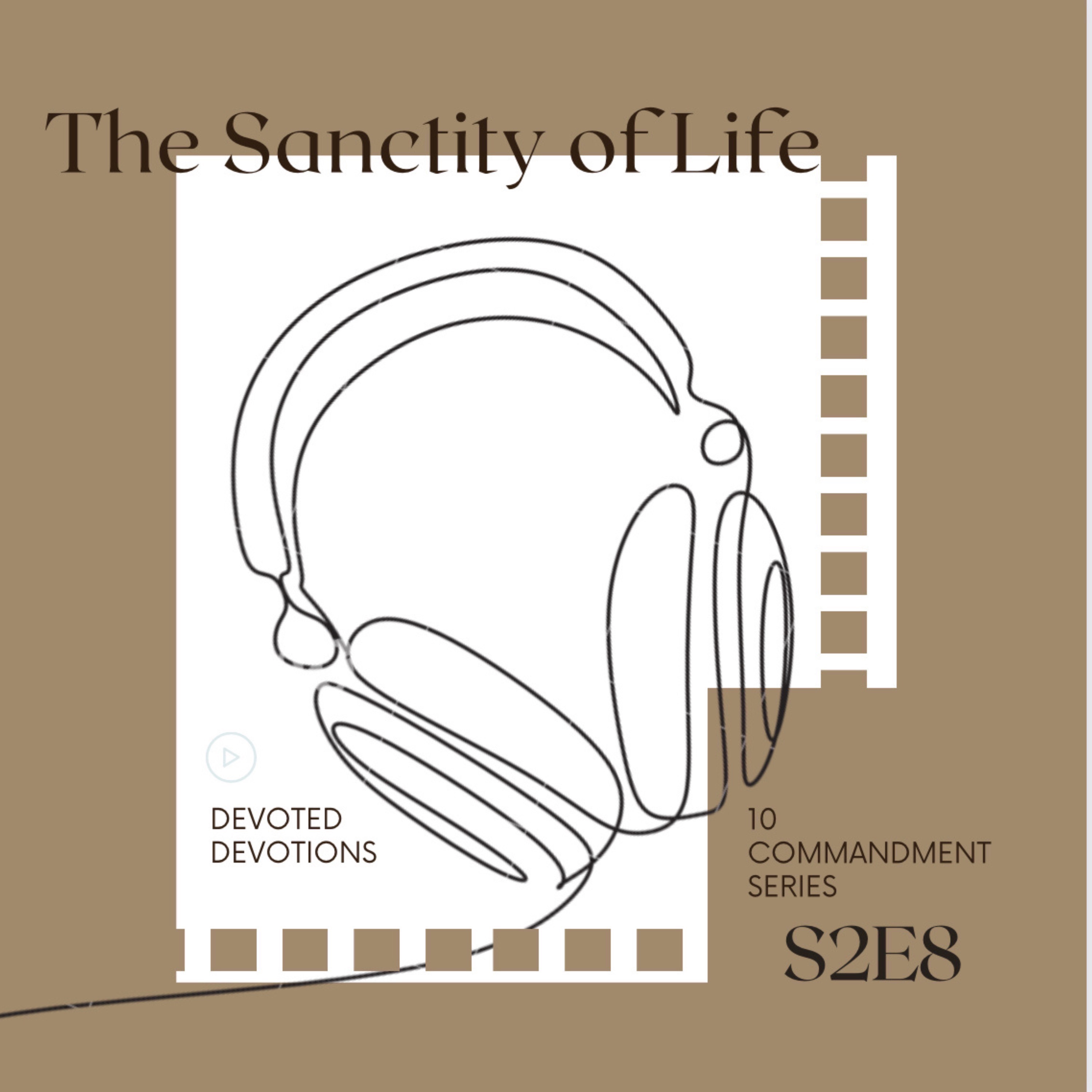 The Sanctity of Life