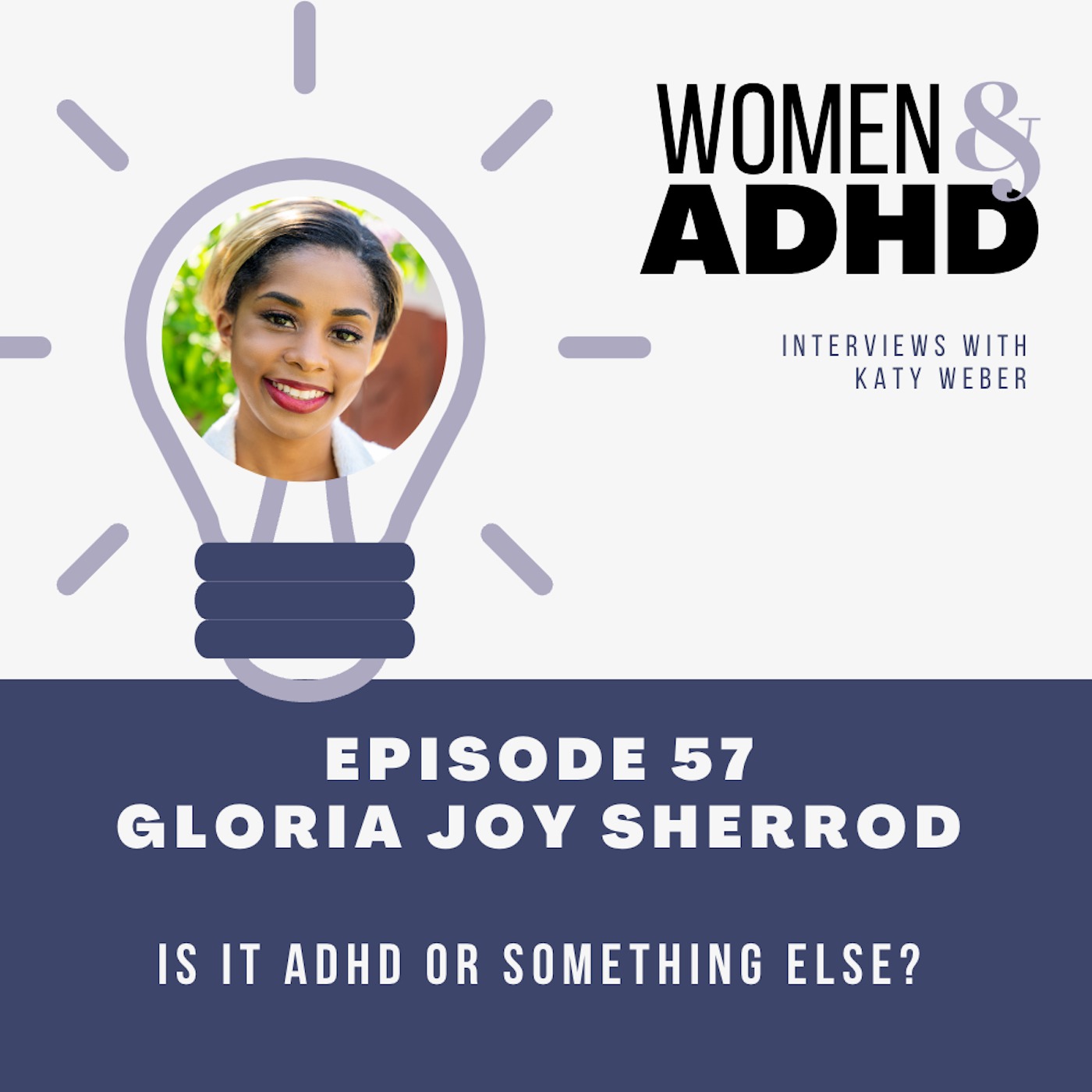 Gloria Joy Sherrod: Is it ADHD or something else?