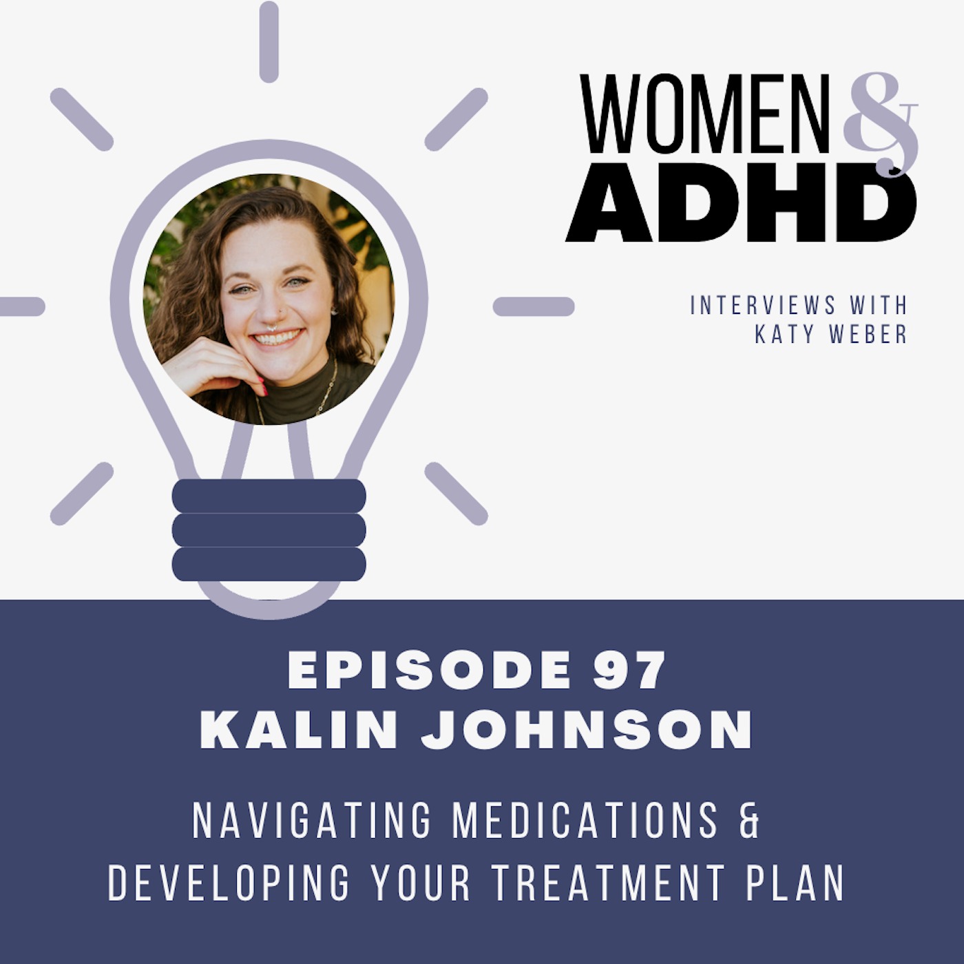 Kalin Johnson: Navigating medications & developing your treatment plan
