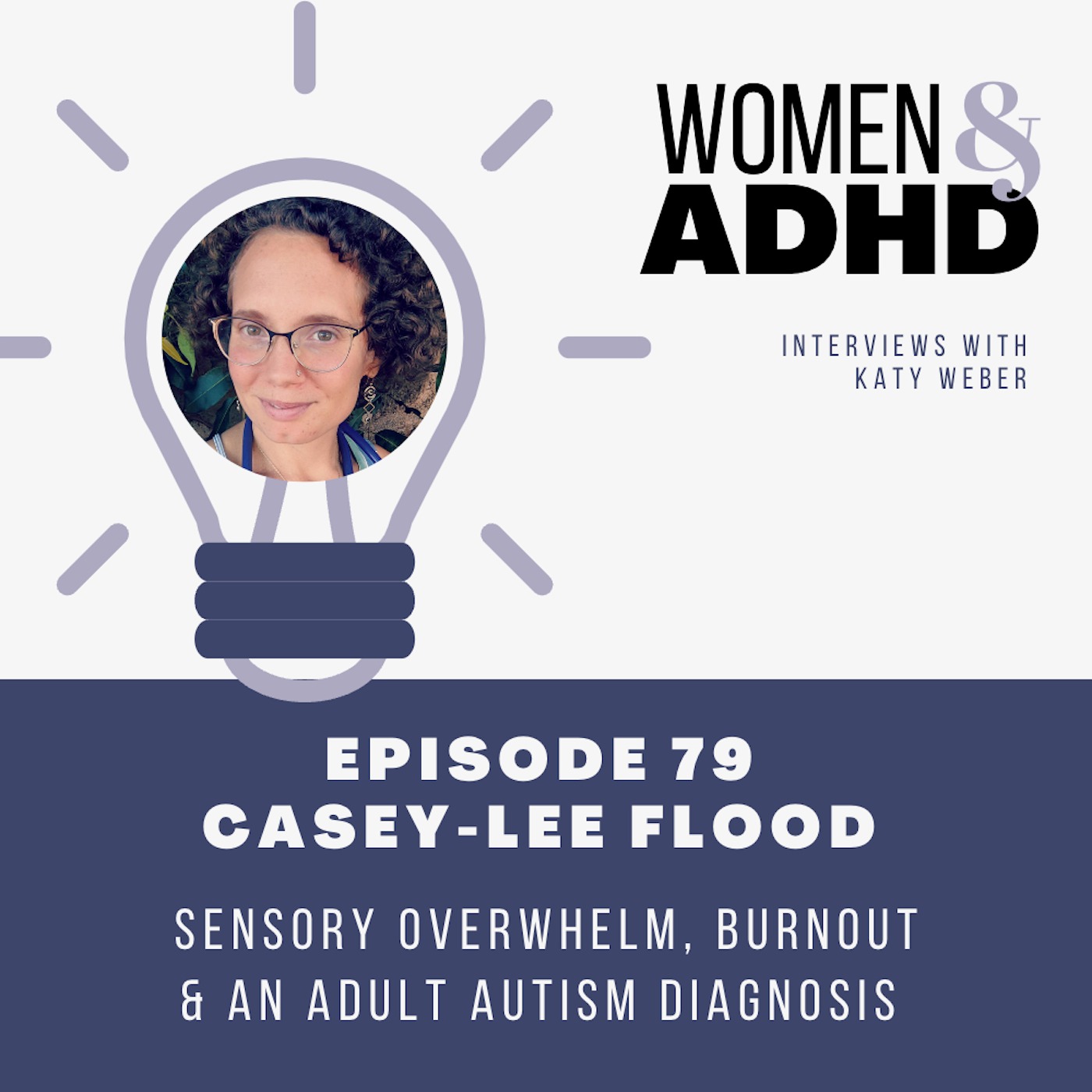 Casey-Lee Flood: Sensory overwhelm, burnout & an adult autism diagnosis