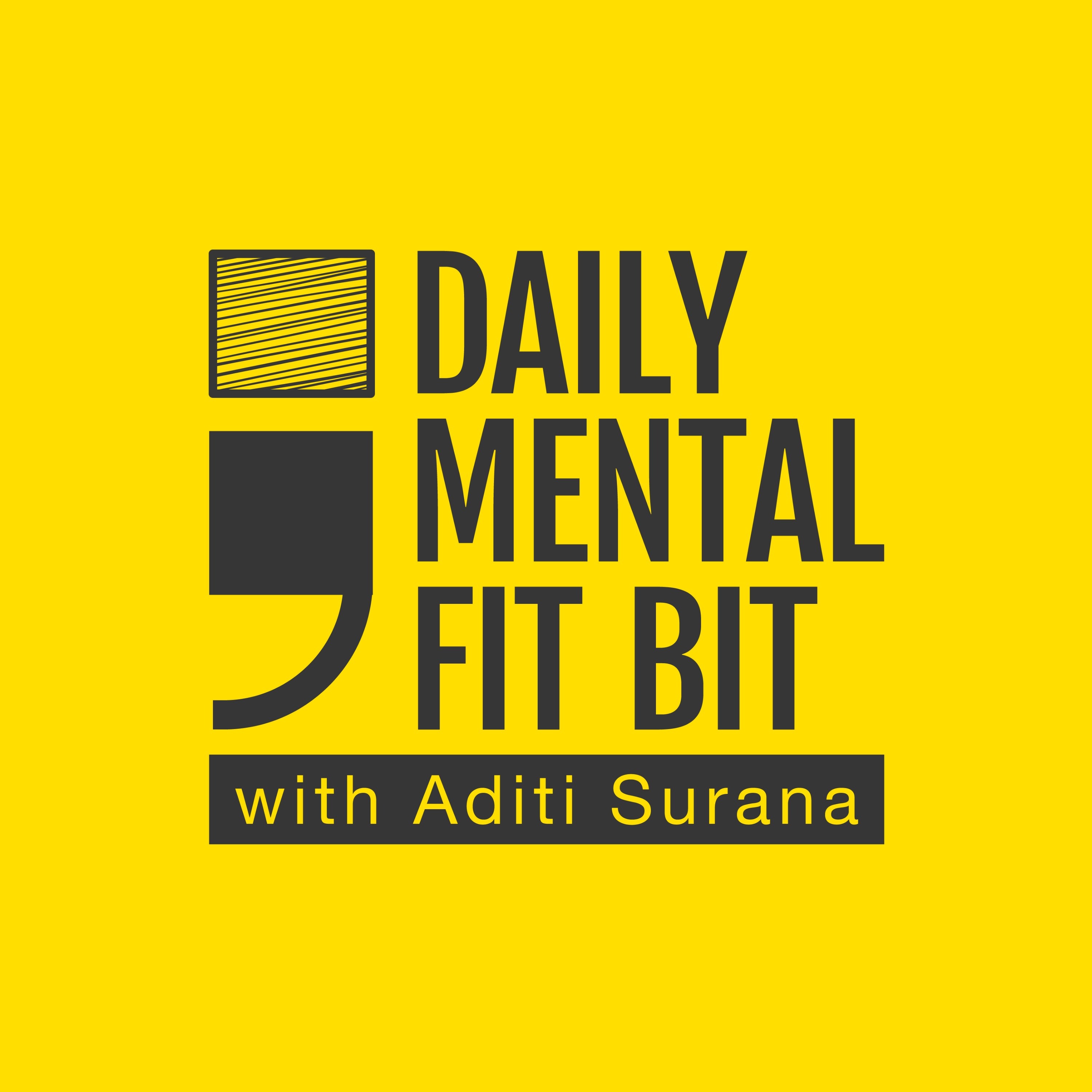 Daily Mental fit bit with Aditi Surana