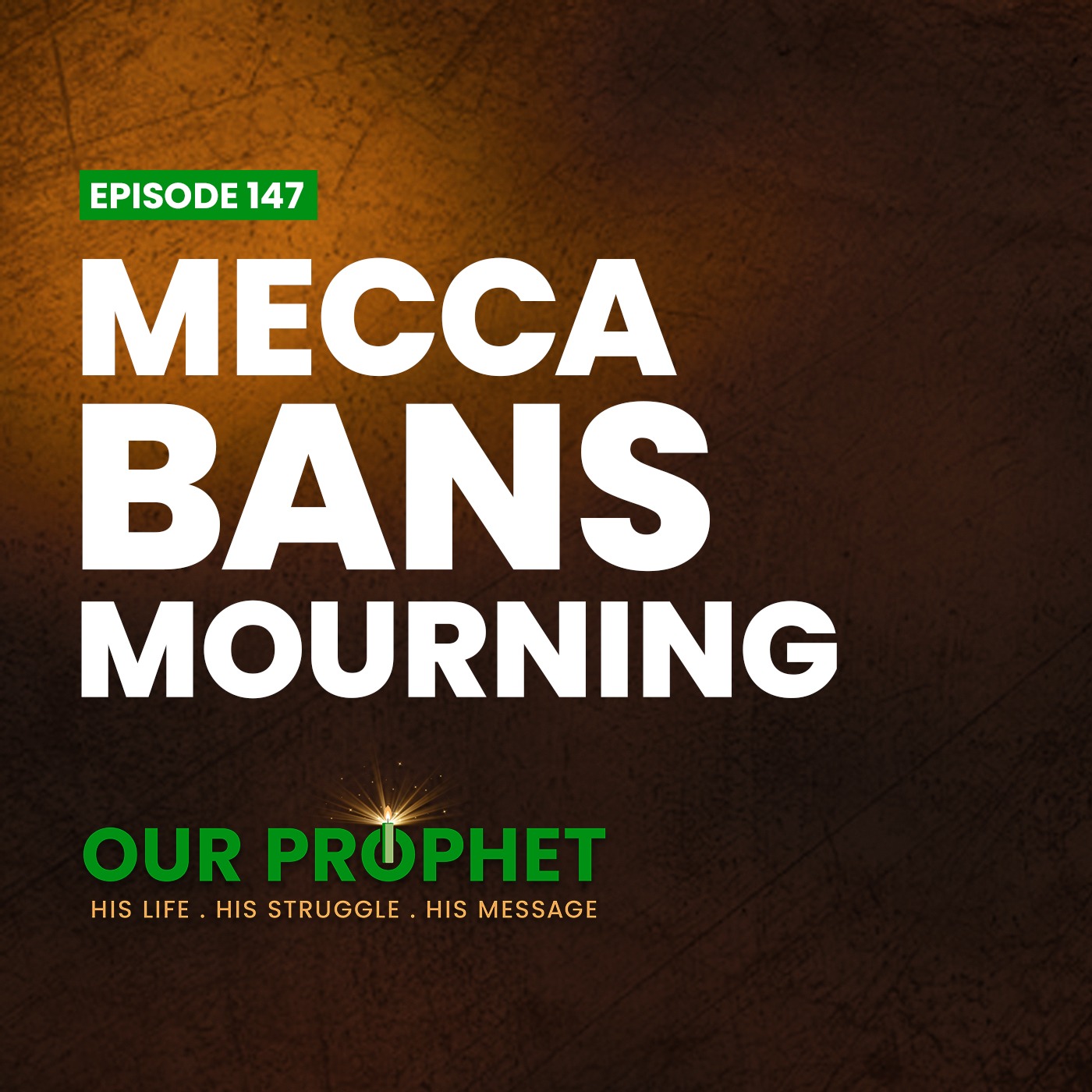 Ep 147: Post Badr: Rise of Abu Sufyan and the Thirst for Revenge | #OurProphet episode artwork