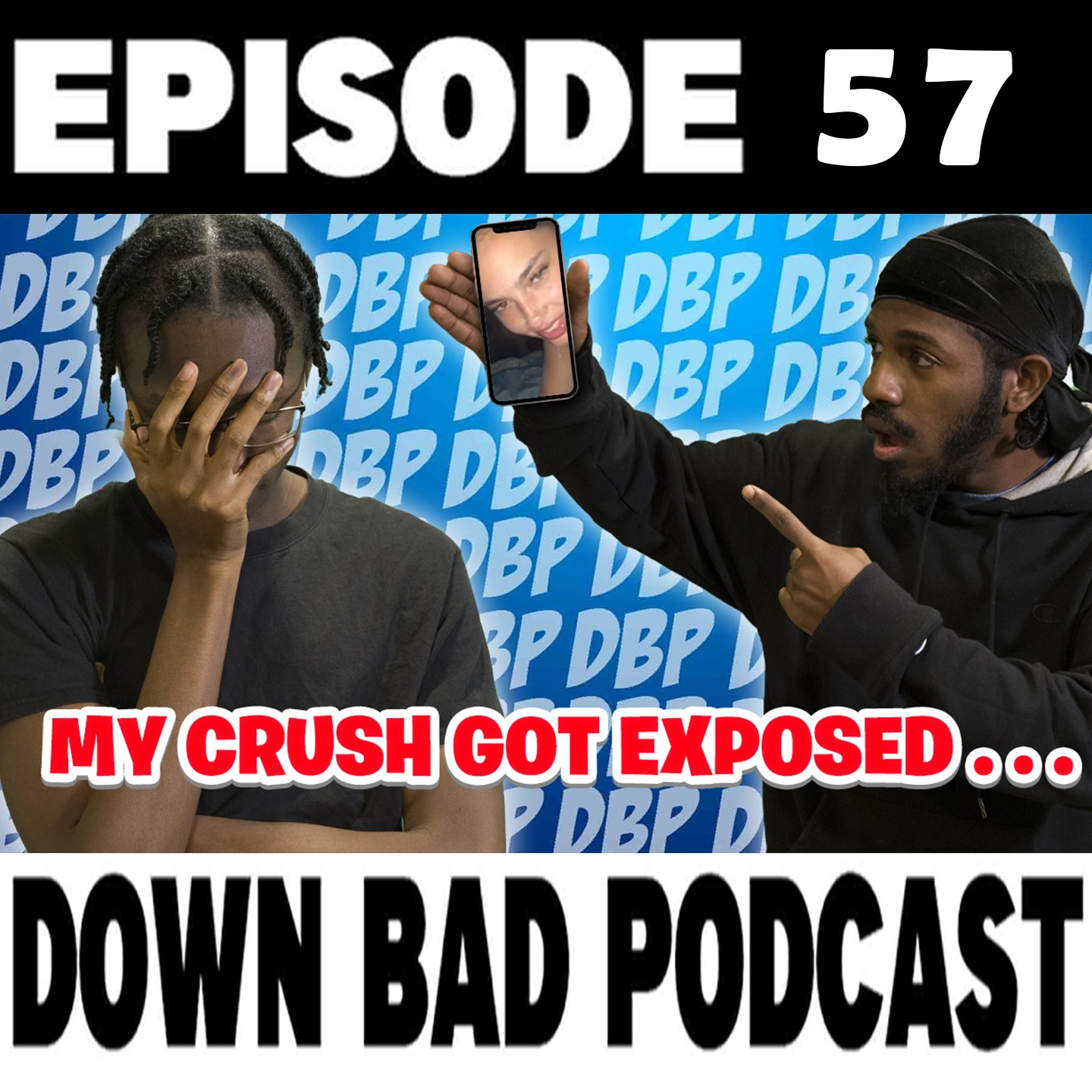 MY CRUSH GOT EXPOSED... | Down Bad Podcast Episode 57 episode artwork
