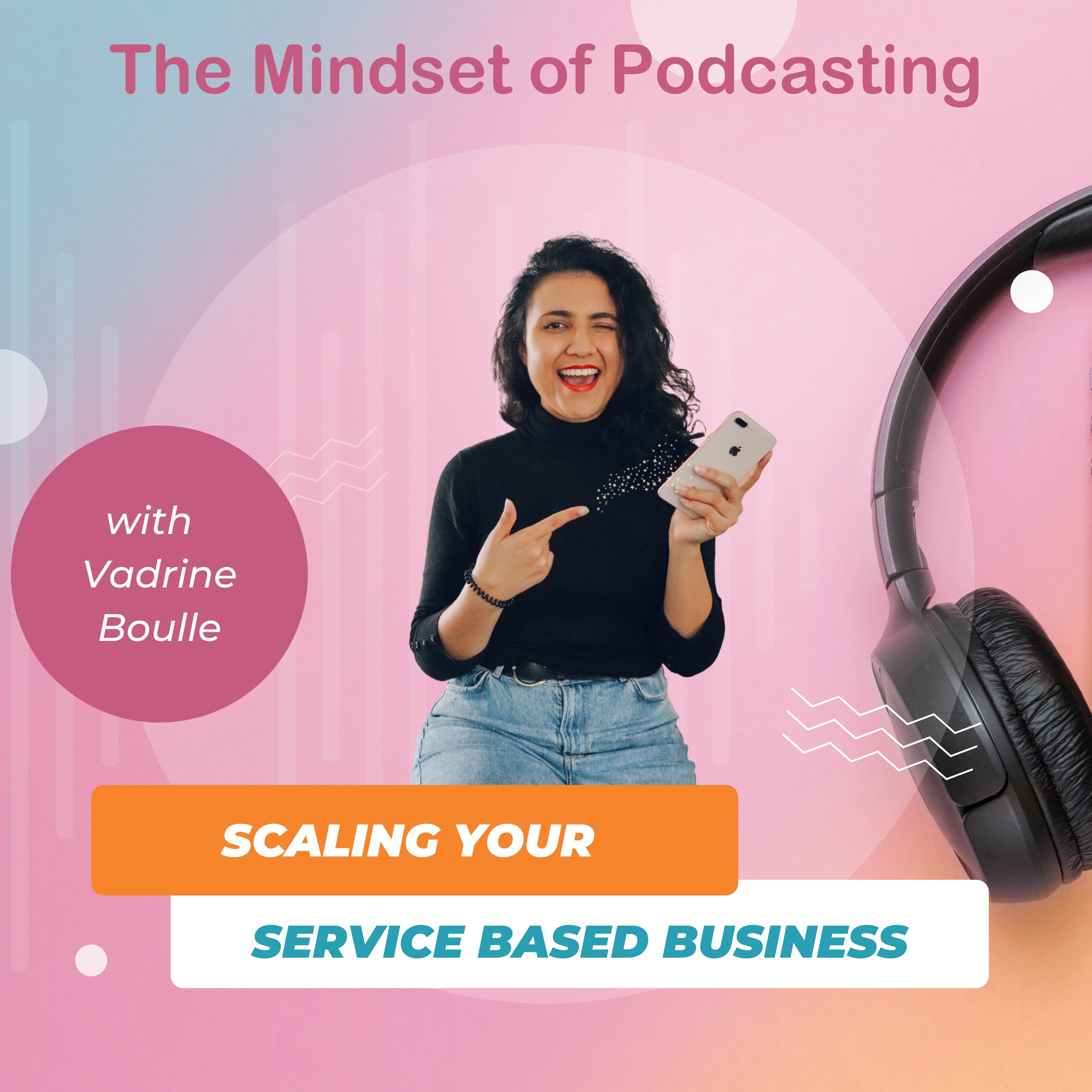 Scaling your Service Based Business with Vadrine Boulle Image