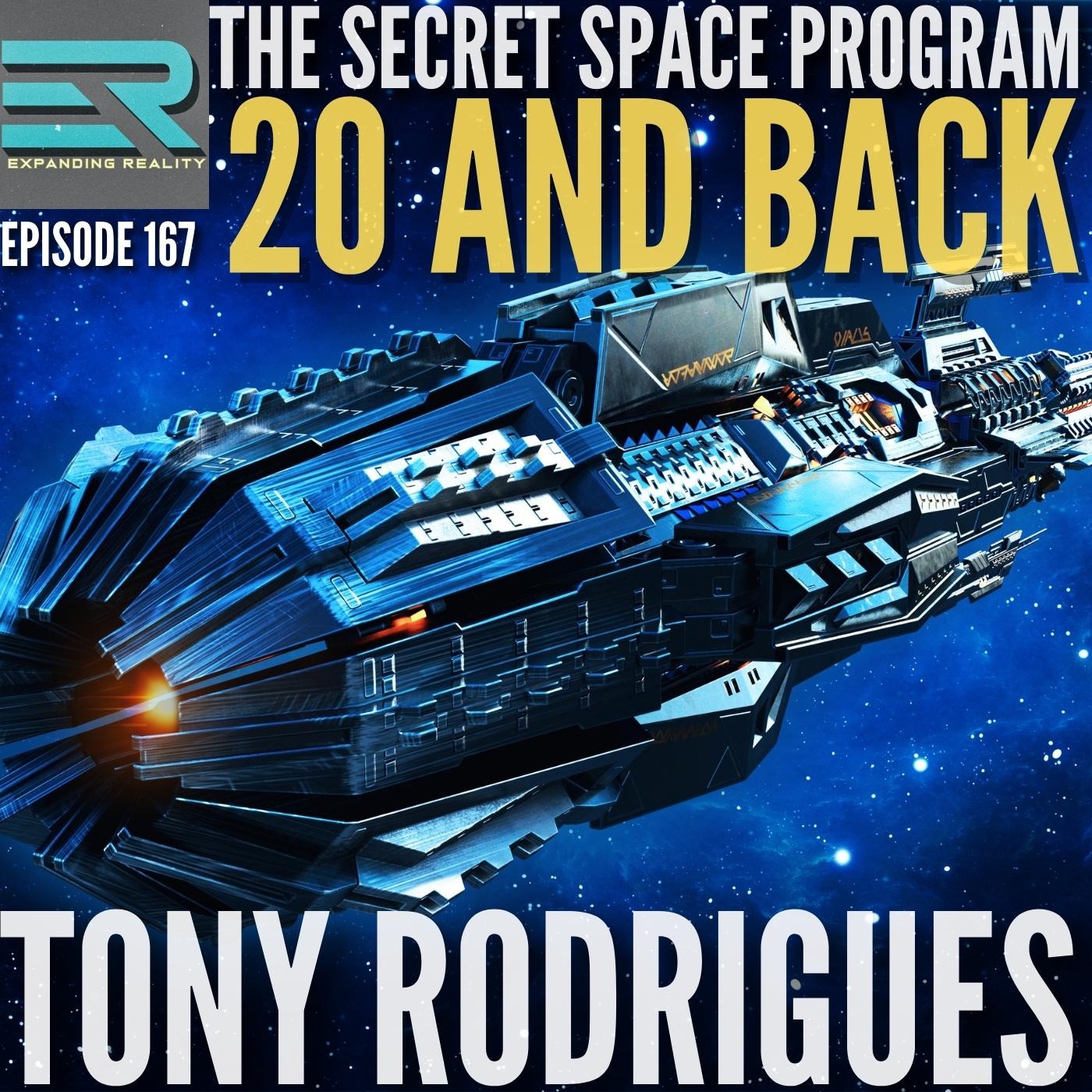 167 - Tony Rodrigues - The Secret Space Program - 20 & Back