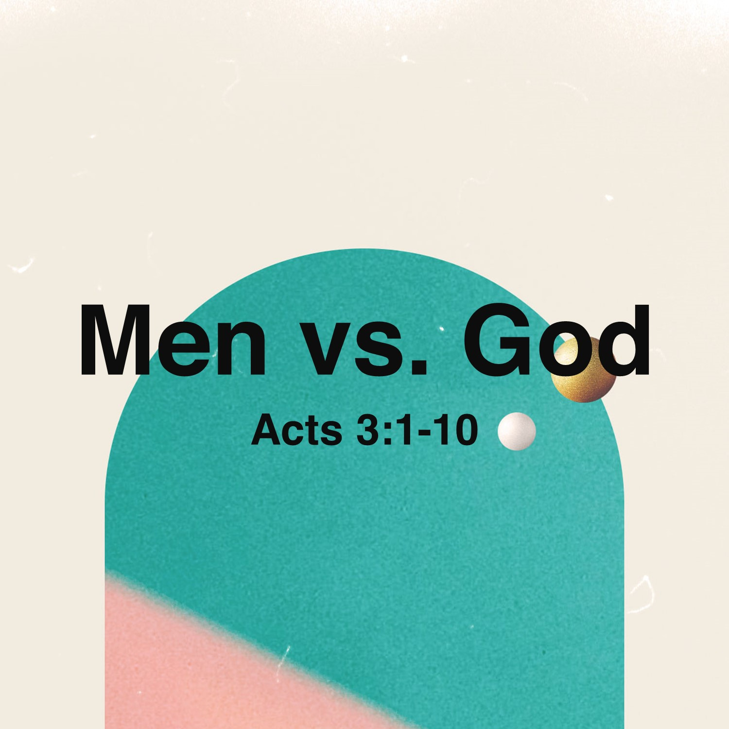Dec 6   Men Vs. God (Acts 3:1-10) episode artwork